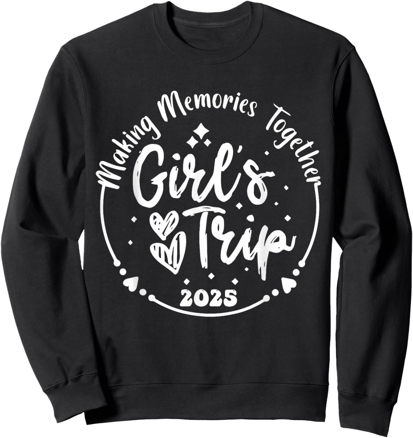 Girls Trip 2025 Cute Girls Weekend 2025 Summer Vacation Sweatshirt - Sweatshirt | Black