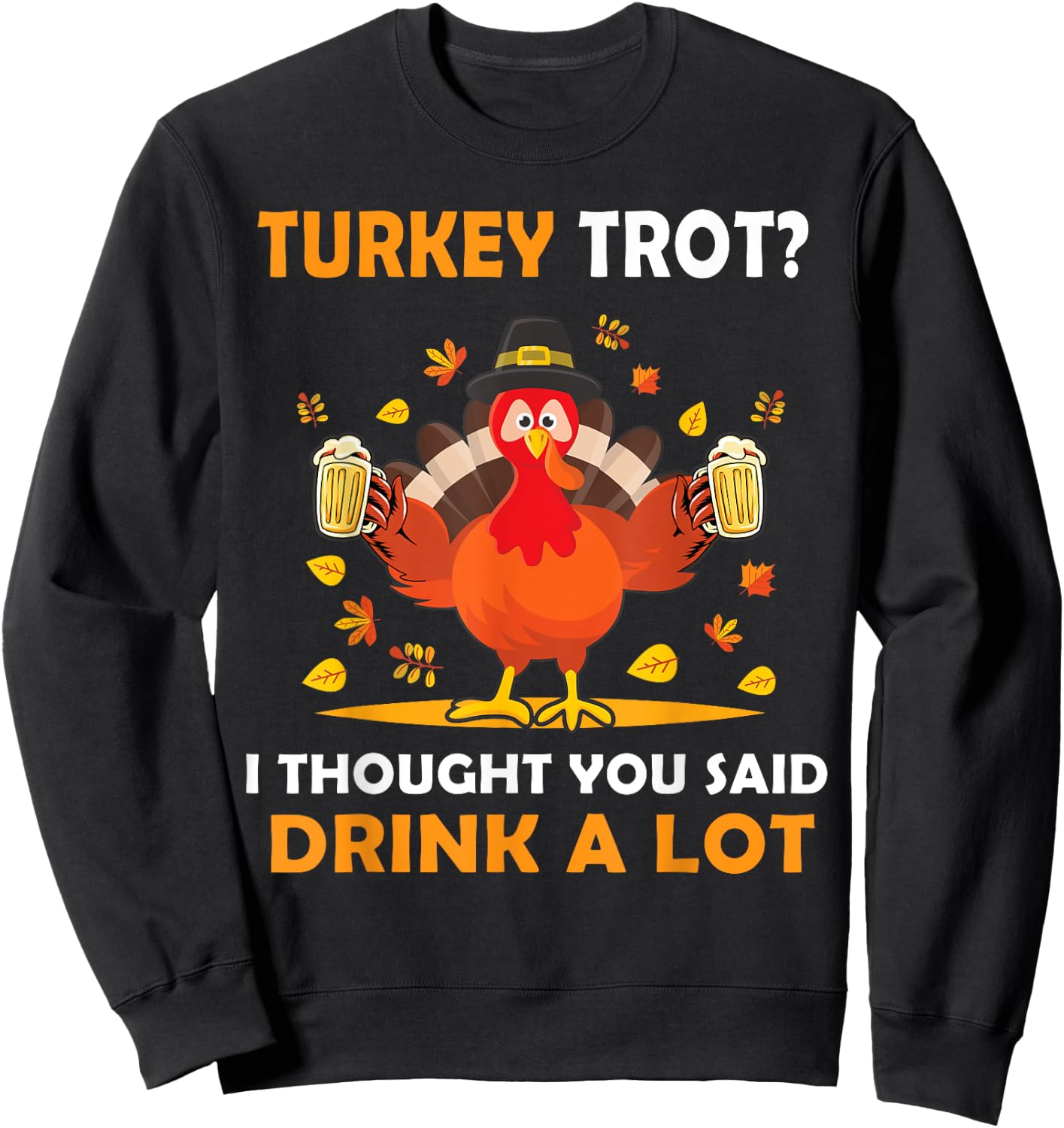 Turkey Trot Squad Running Drinking Matching Thanksgiving Sweatshirt - Sweatshirt | Black