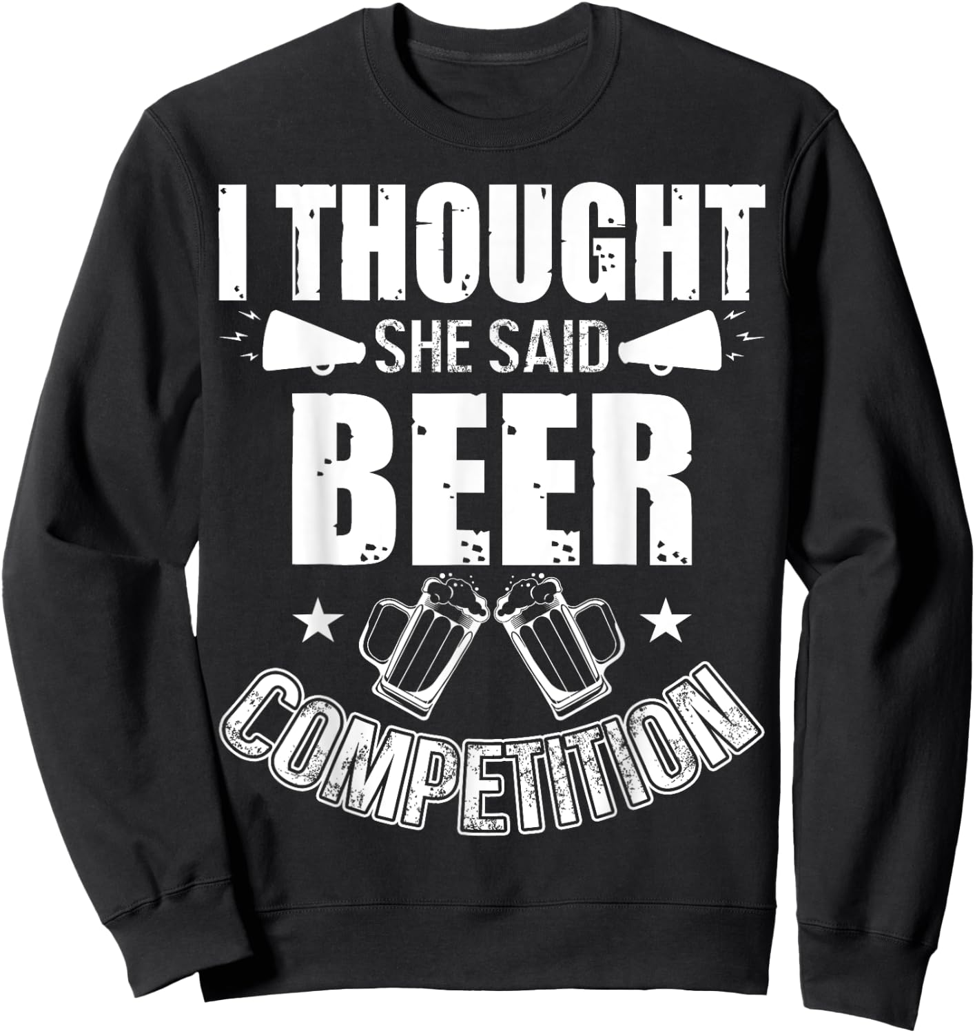 I Thought She Said Beer Competition Shirt Funny Cheer Dad Sweatshirt - Sweatshirt | Black