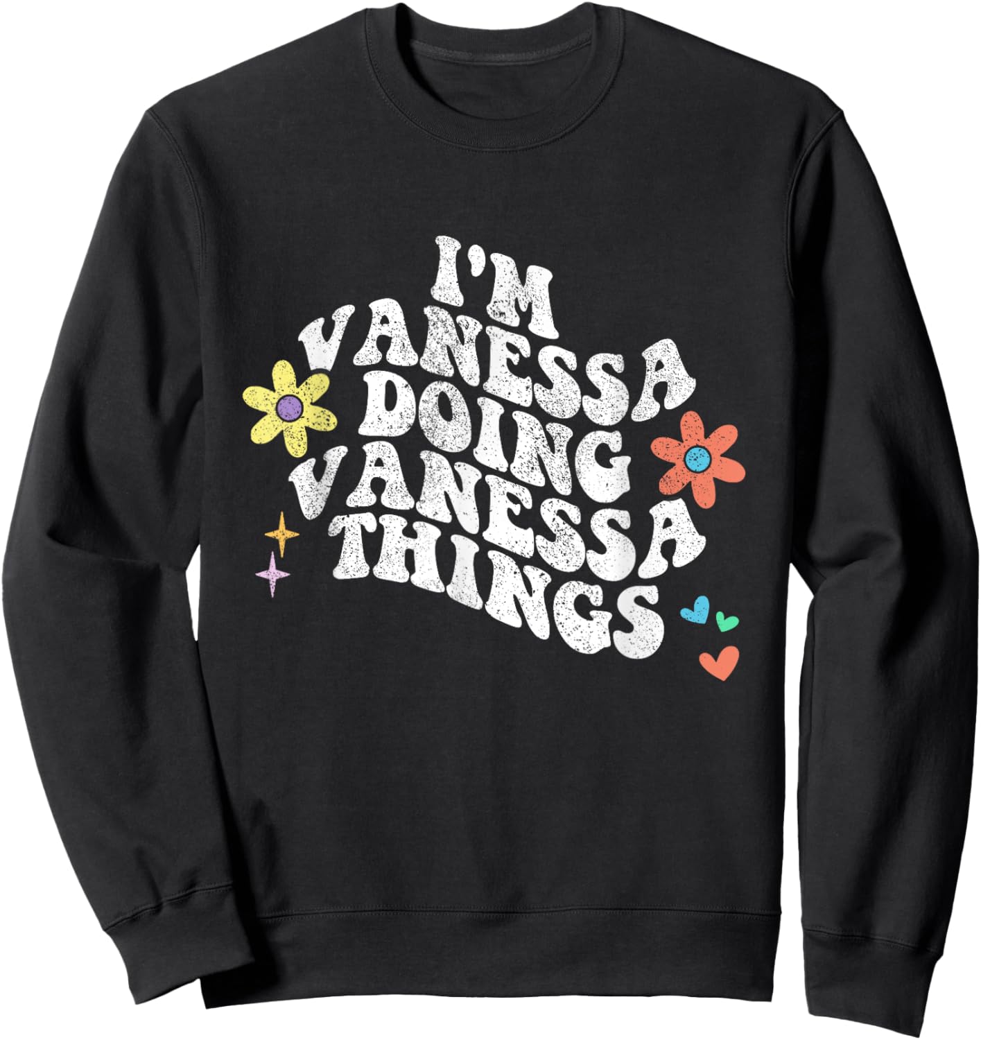 Groovy Im VANESSA Doing VANESSA Things Funny Mother's Day Sweatshirt - Sweatshirt | Black