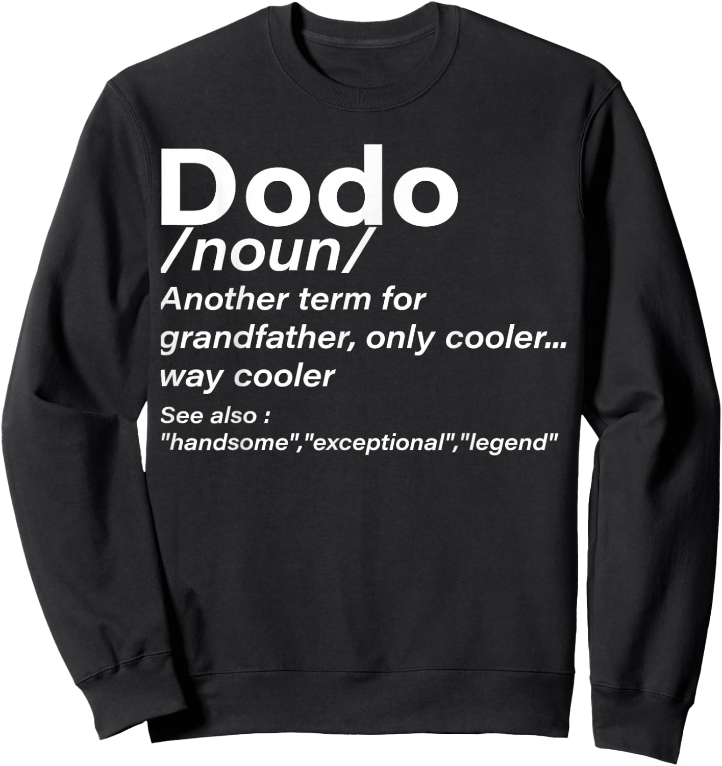 Dodo Definition Grandpa Funny Men Women Boys Girls Sweatshirt - Sweatshirt | Black