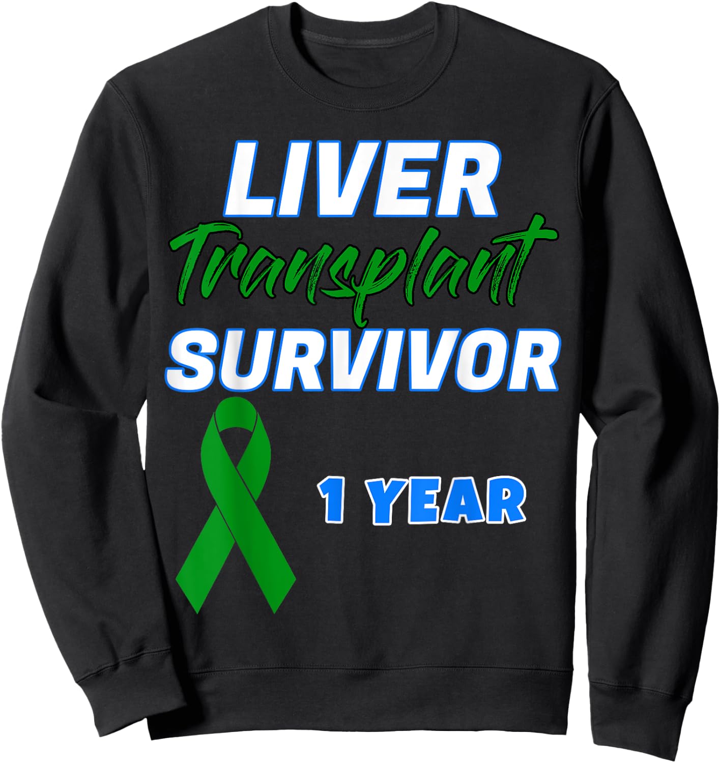 Liver Transplant First Anniversary One Year Survivor organ Sweatshirt - Sweatshirt | Black