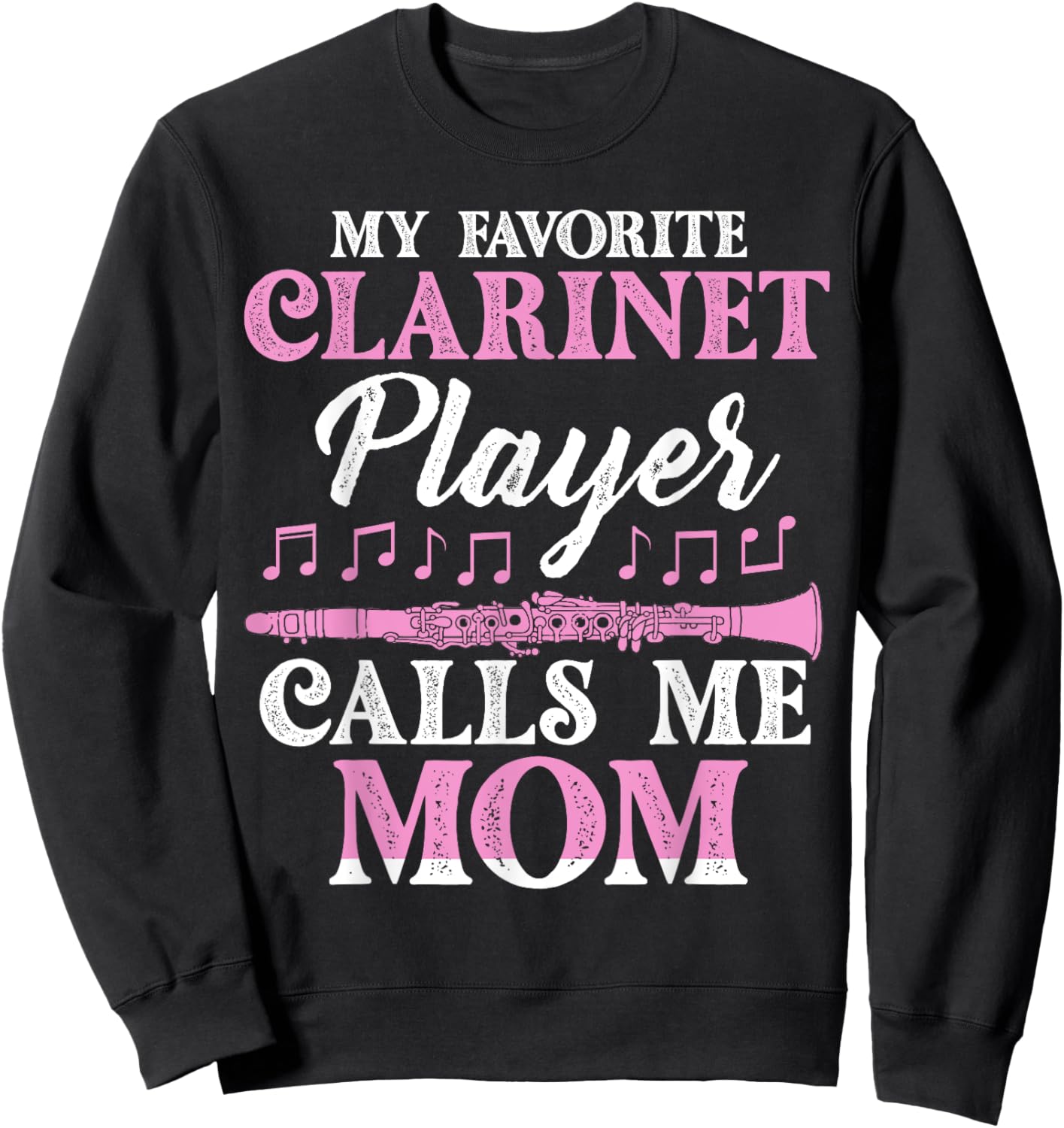 Clarinet Player Mom Musician Expert Music Playing Lover Sweatshirt - Sweatshirt | Black