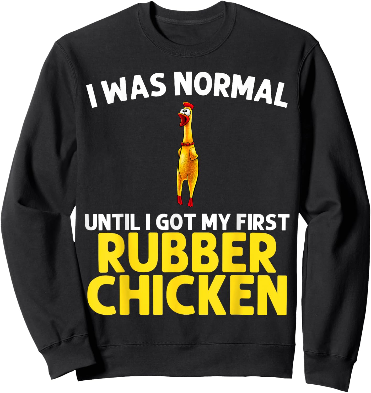 Funny Rubber Chicken Art Women Giant Rubber Chicken Sweatshirt - Sweatshirt | Black