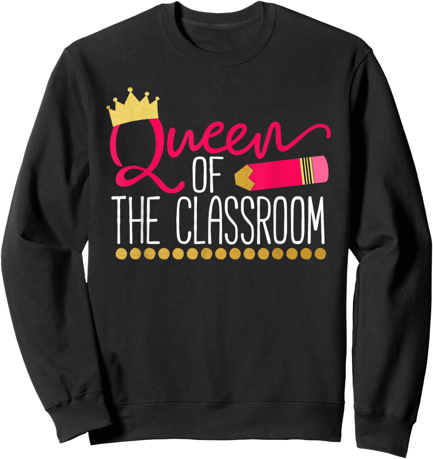 Queen of The Classroom Sweatshirt - Sweatshirt | Black
