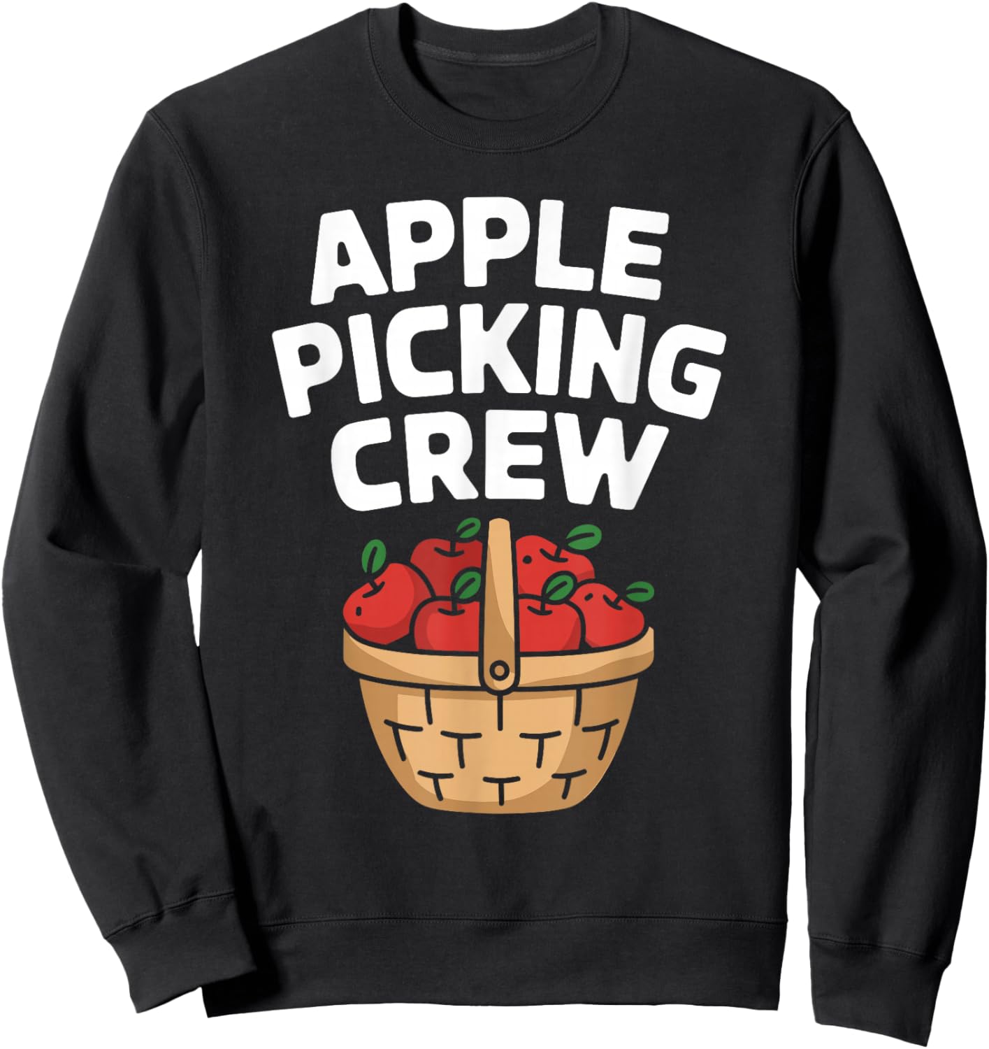 Apple Picking Fall Adventure Autumn Celebration Sweatshirt - Sweatshirt | Black