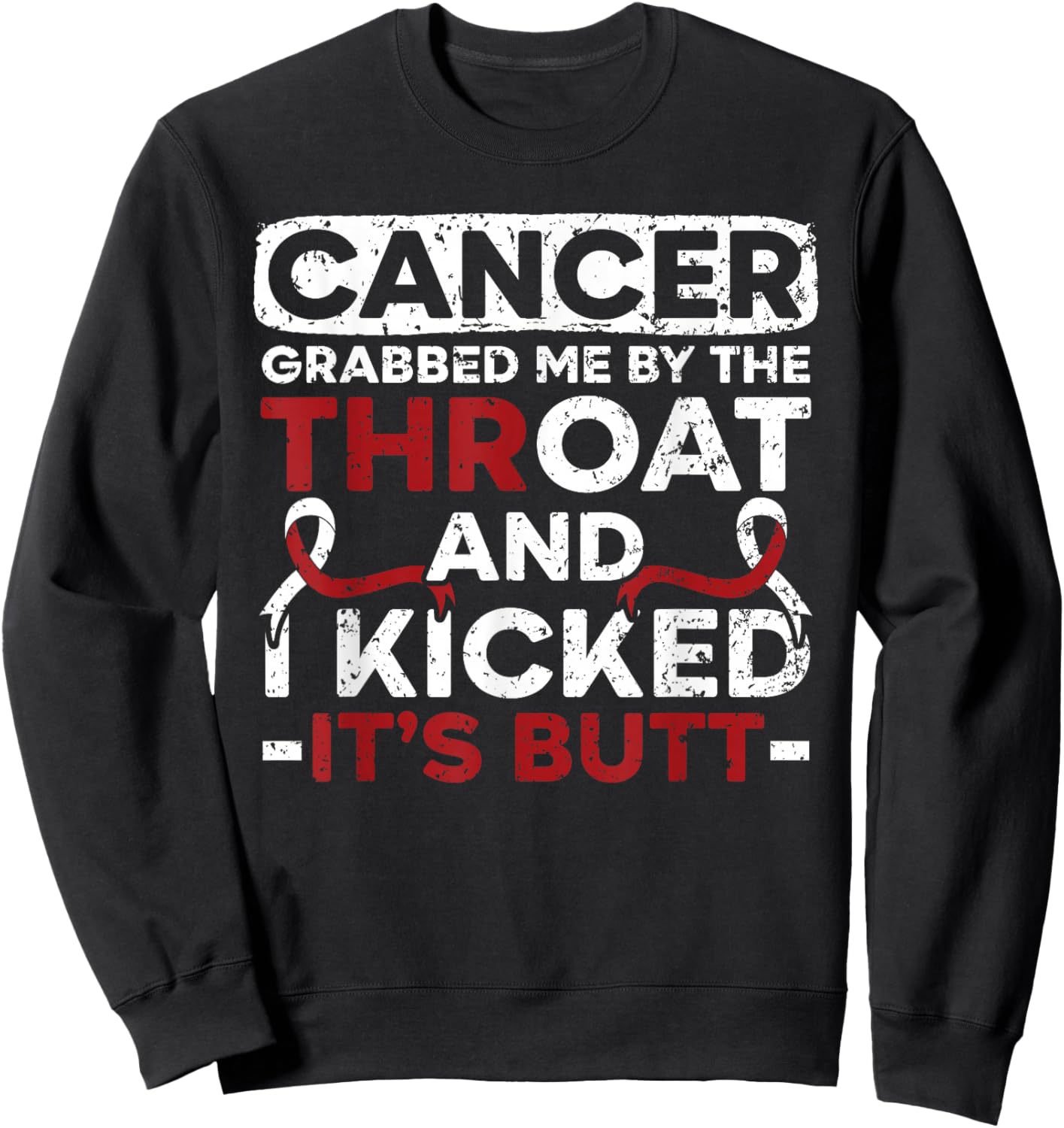 Cancer Grabbed My By The Throat Head And Neck Cancer Sweatshirt - Sweatshirt | Black