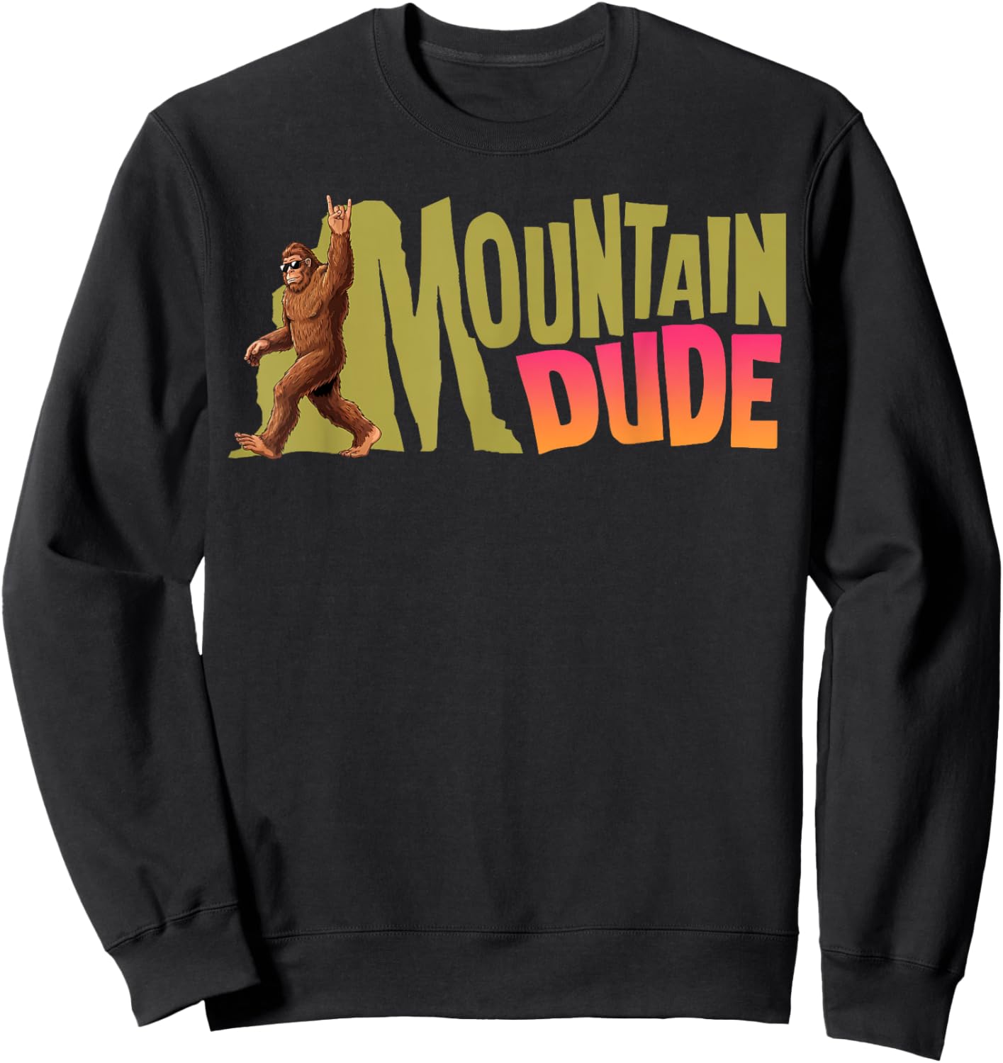 Mountain Dude Bigfoot Sasquatch Hiking Gifts Women Sweatshirt - Sweatshirt | Black