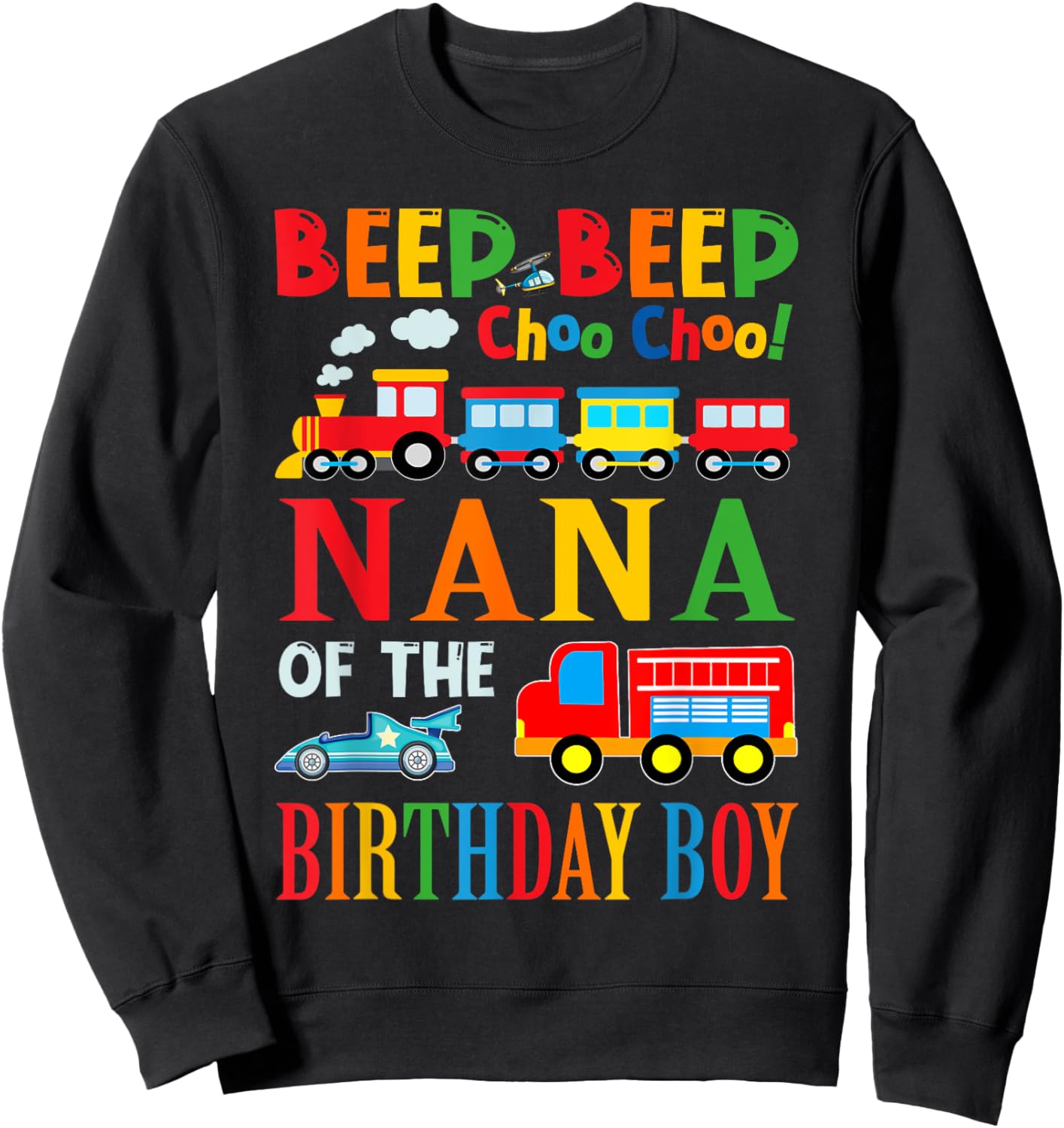 Nana Of The Birthday Boy Transportation Family Matching Sweatshirt - Sweatshirt | Black