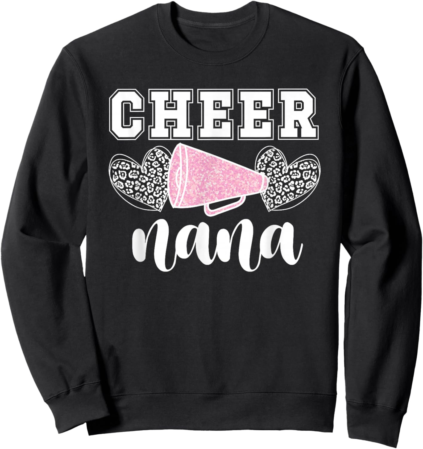 Cheer Nana Hearts Nana Grandma Of A Cheerleader Nana Sweatshirt - Sweatshirt | Black
