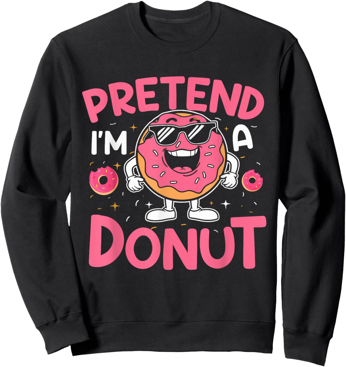 Pretend I'm A Donut Funny Lazy Halloween Matching Costume Sweatshirt - Sweatshirt | Black