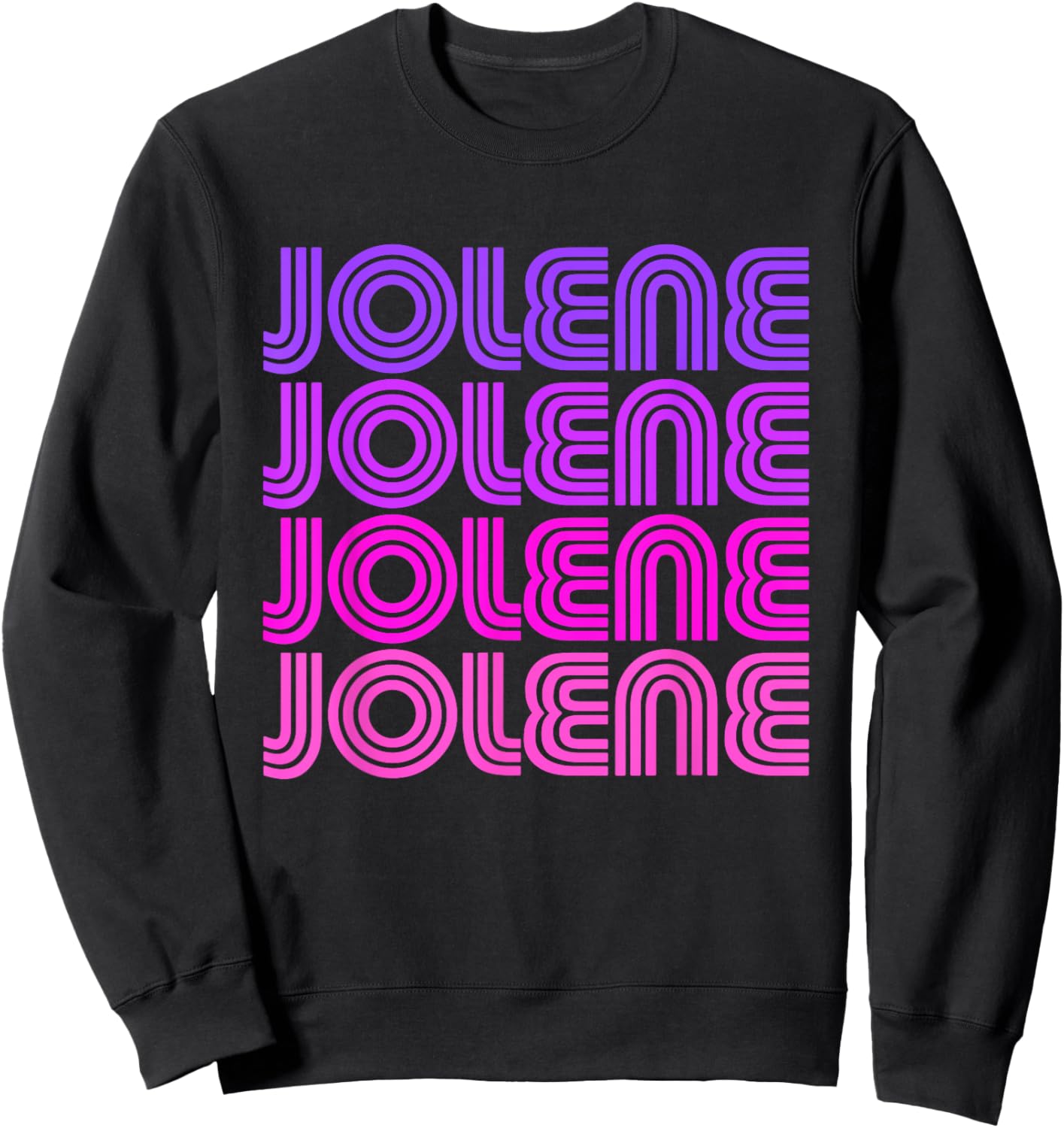 Jolene - First Name Jolene Retro Pink Purple Love 80s Style Sweatshirt - Sweatshirt | Black