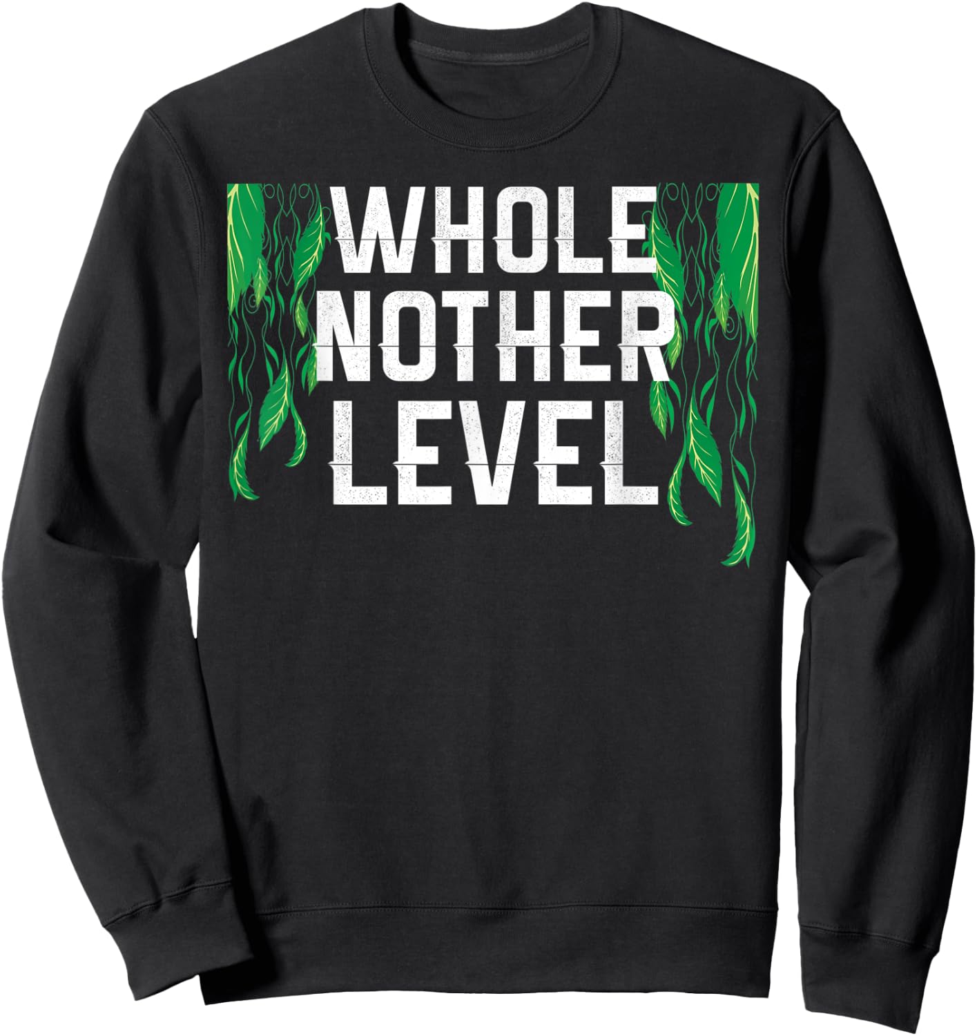 Awesome Competitive Whole Nother Level Sweatshirt - Sweatshirt | Black