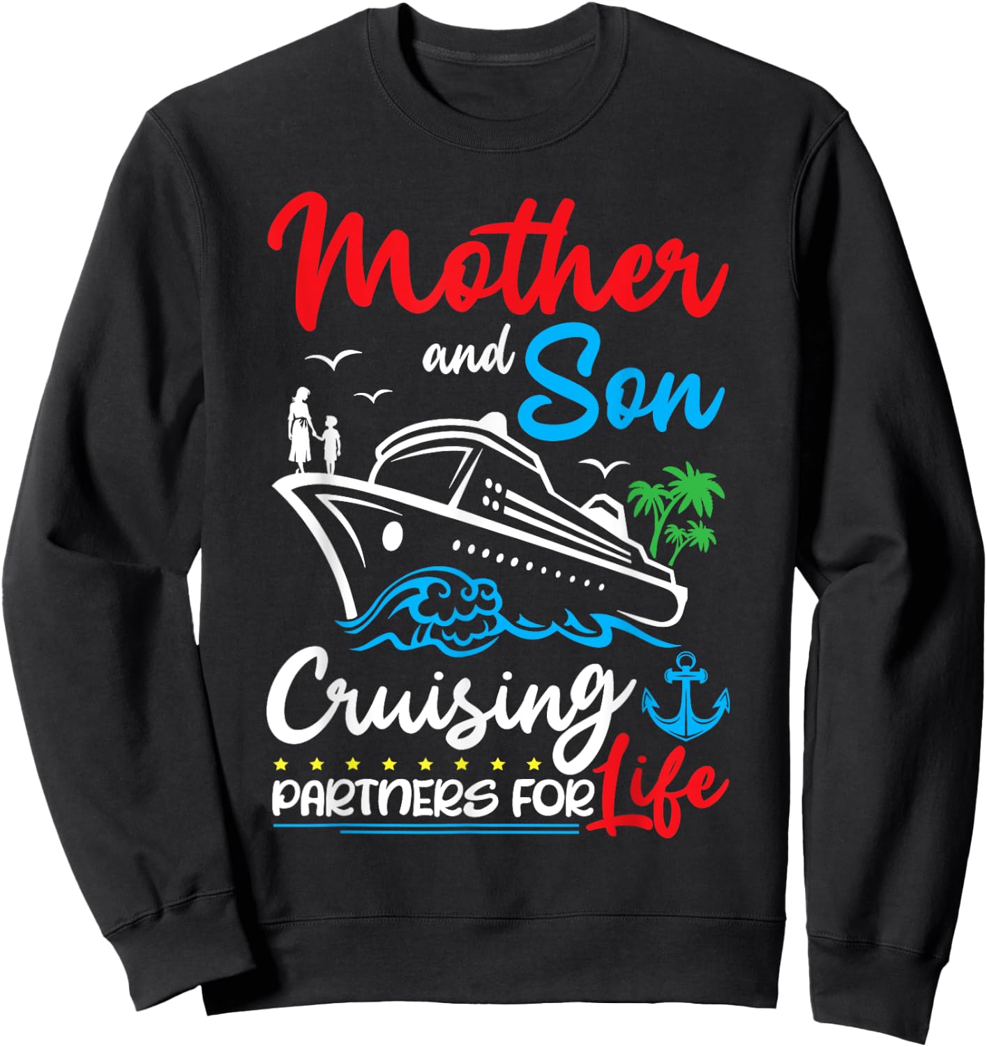 Mother And Son Cruising Partners for Life Cruise Ship Trip Sweatshirt - Sweatshirt | Black