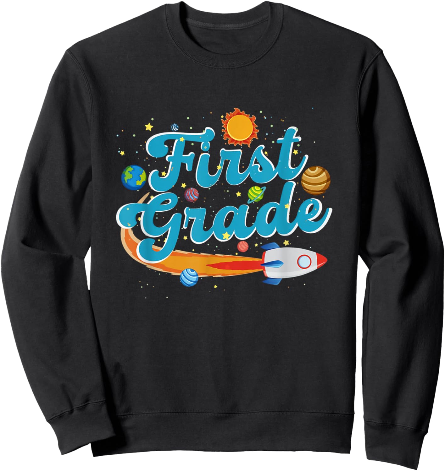 Back To School Outer Space Teacher First Grade Solar System Men Women Girls Kids Sweatshirt - Sweatshirt | Black