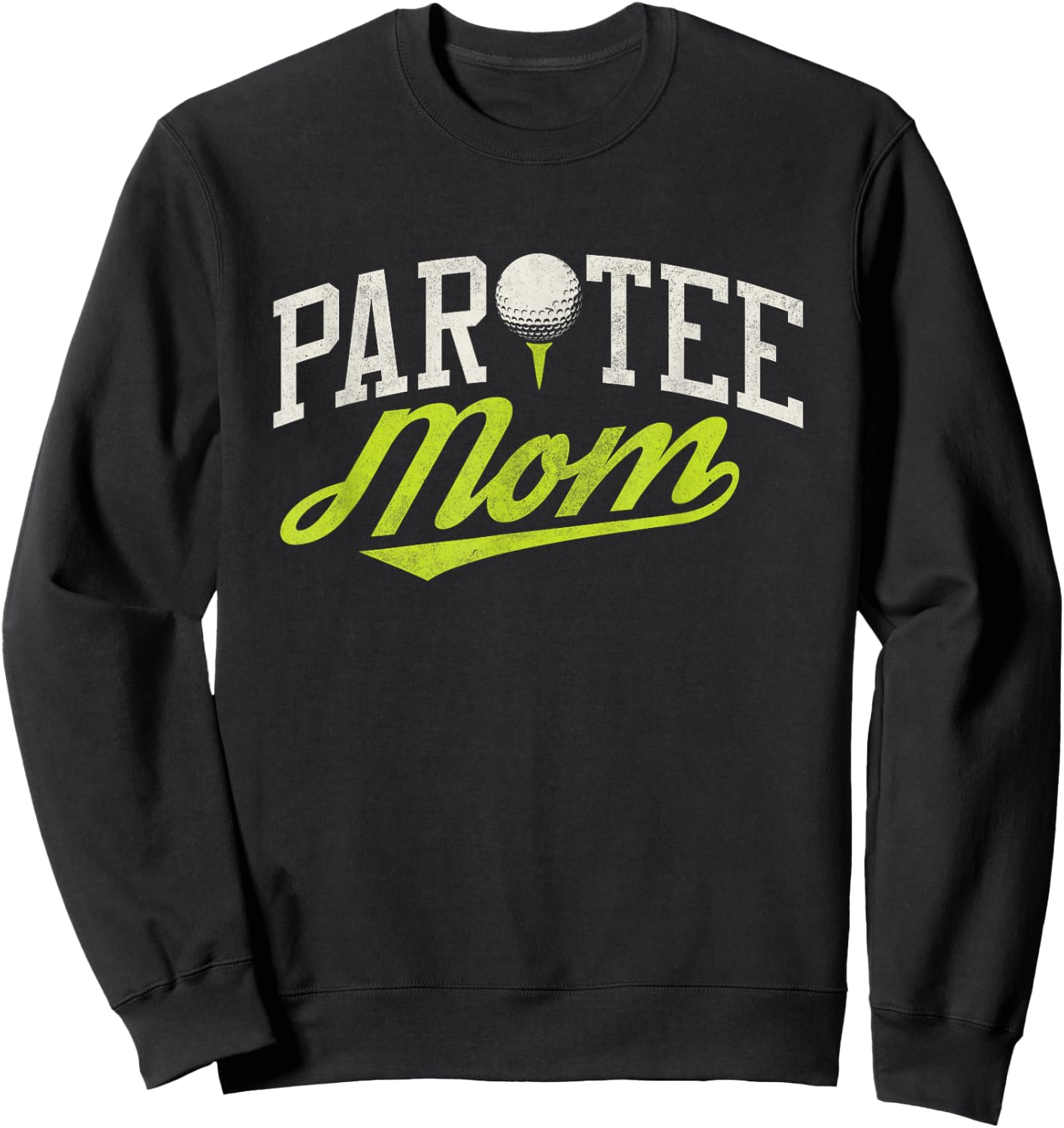 Let's Par Mom Funny Golf Shirt Pun Partee Party Team Sweatshirt - Sweatshirt | Black