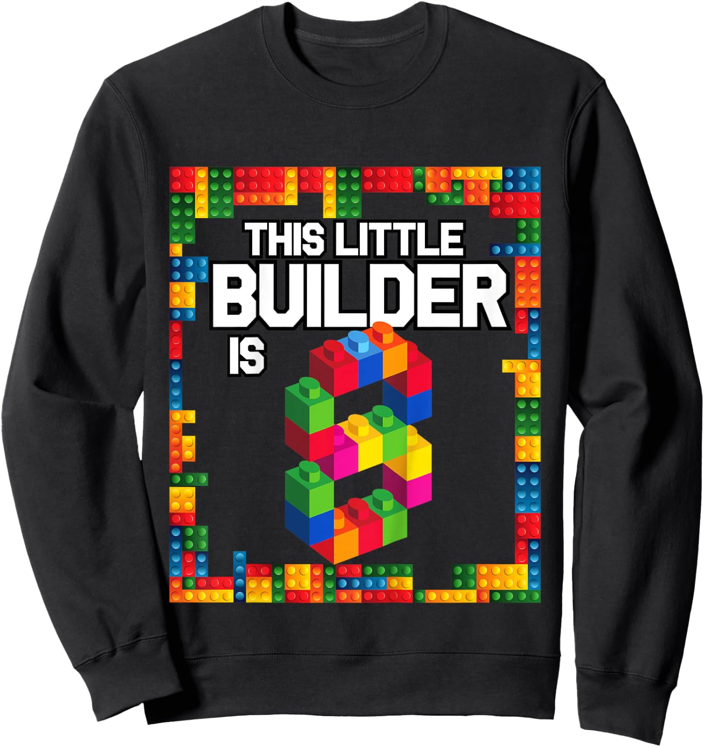 8 Year Old Building Blocks Birthday T Shirt Brick 8th Gift Sweatshirt - Sweatshirt | Black