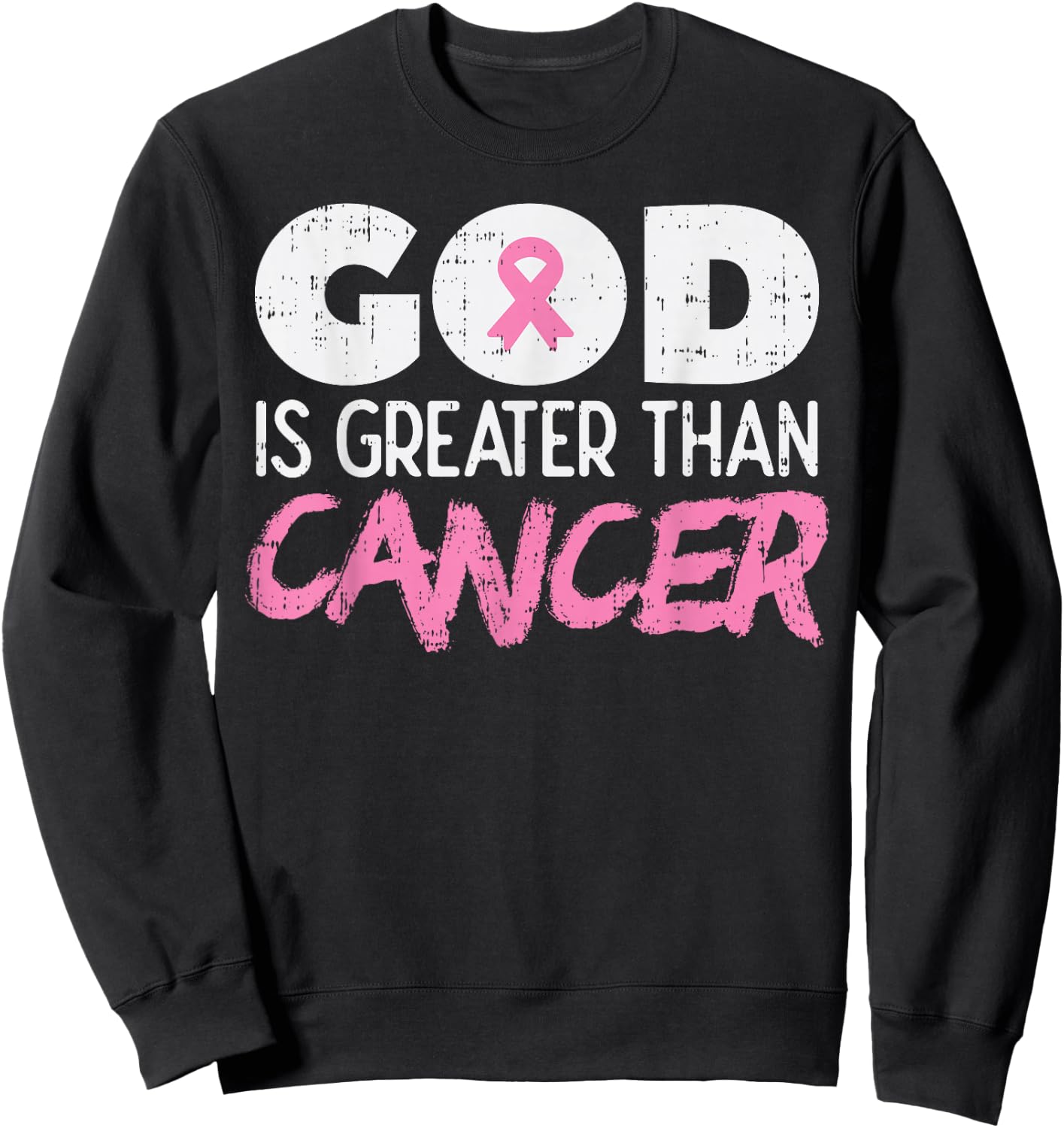 God Is Greater Than Cancer Ribbon Breast Cancer Awareness Sweatshirt - Sweatshirt | Black