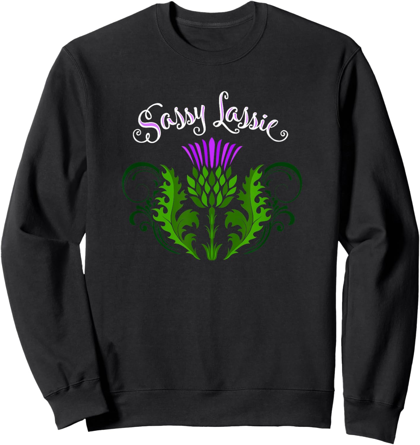 Funny Scotland Sassy Lassie Thistle Flower Celtic Heritage Sweatshirt - Sweatshirt | Black