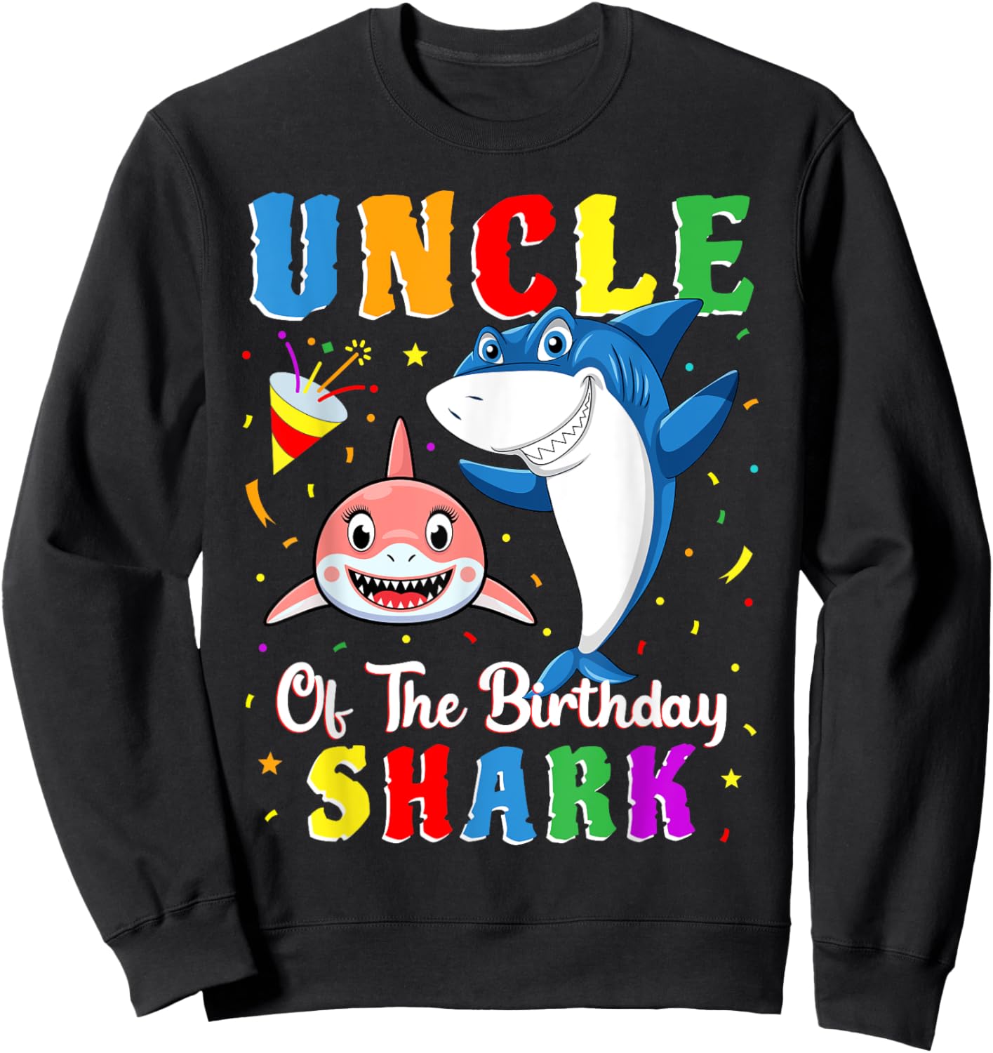 Uncle Of The Shark Birthday Family Matching Birthday Niece Sweatshirt - Sweatshirt | Black