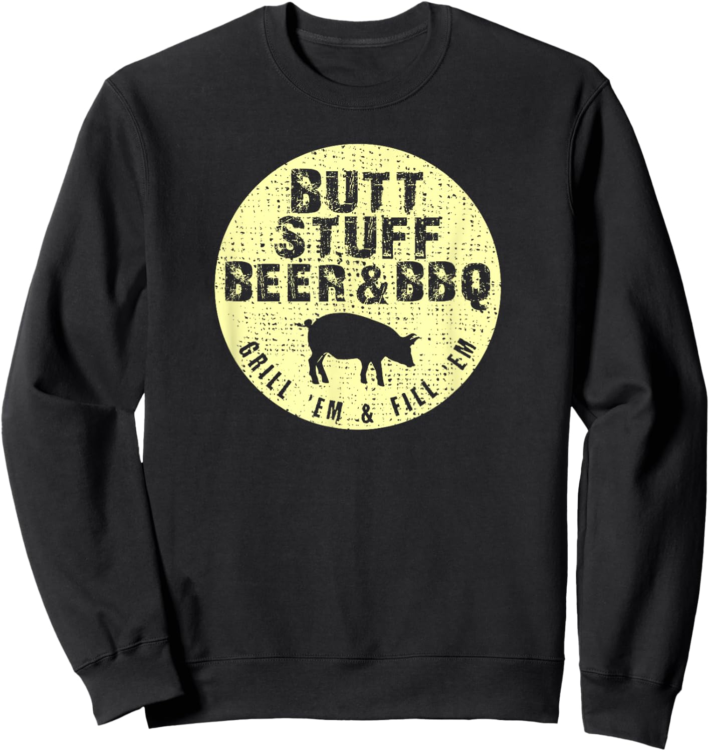 Butt Stuff Funny Beer Barbecue Sweatshirt - Sweatshirt | Black