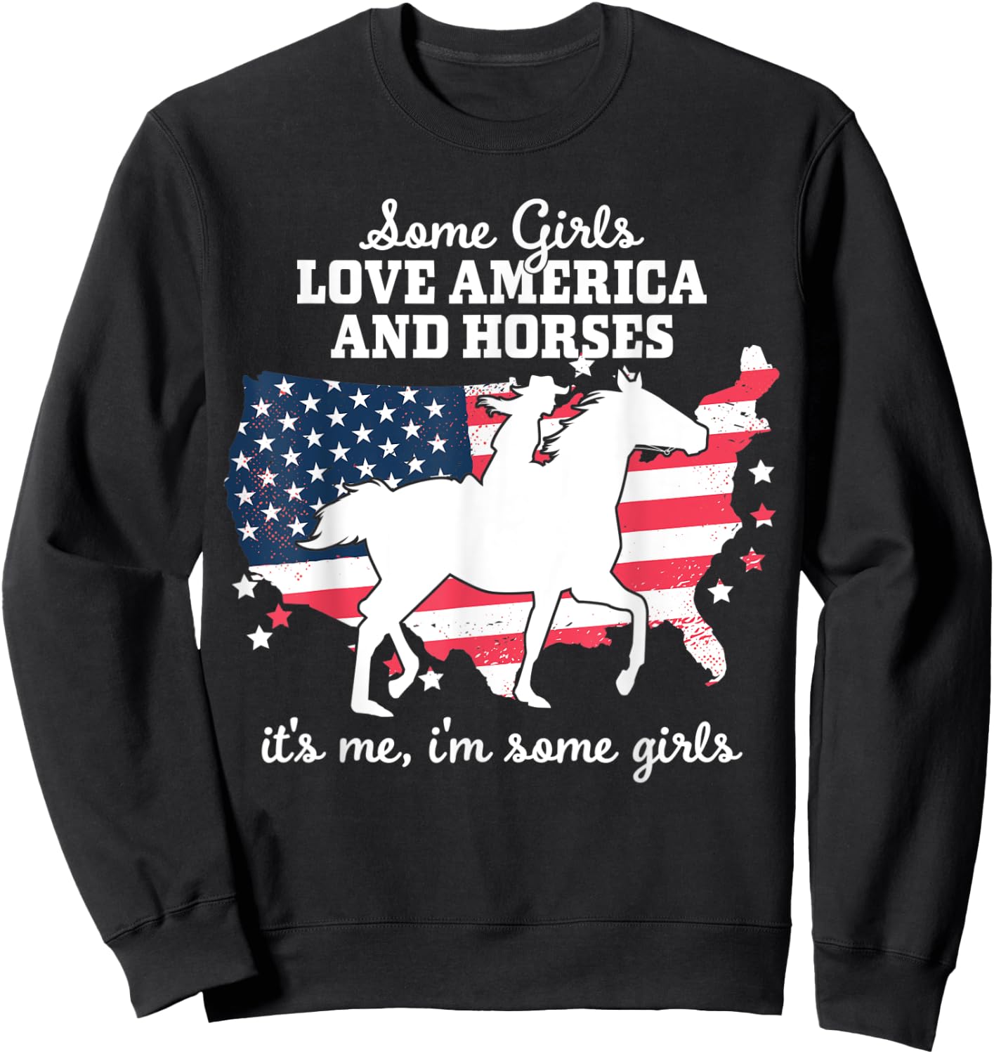 Women Some Girls Love America & Horse Riding - Equestrian Sweatshirt - Sweatshirt | Black
