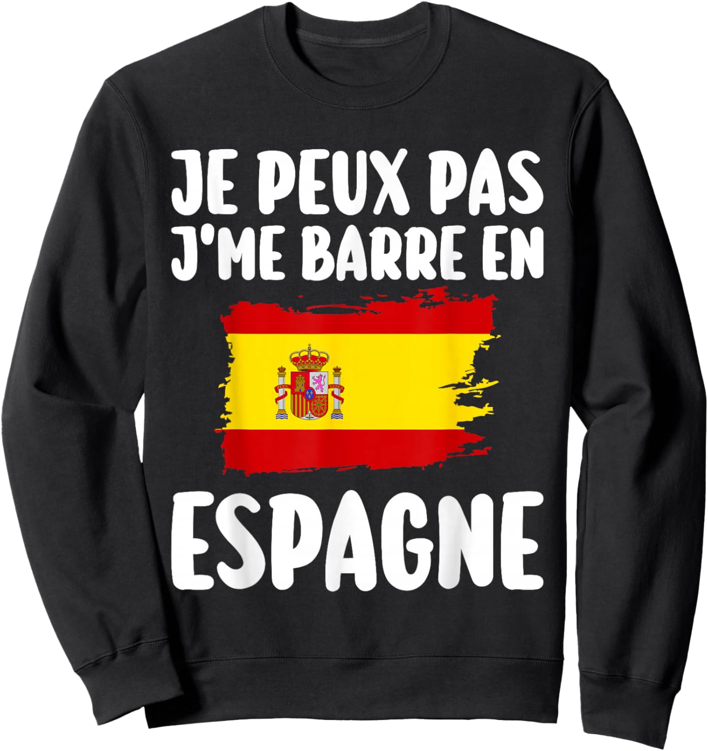 J'Peux Pas J'Me Barre In Spain Travel Gift , Black, S Sweatshirt - Sweatshirt | Black