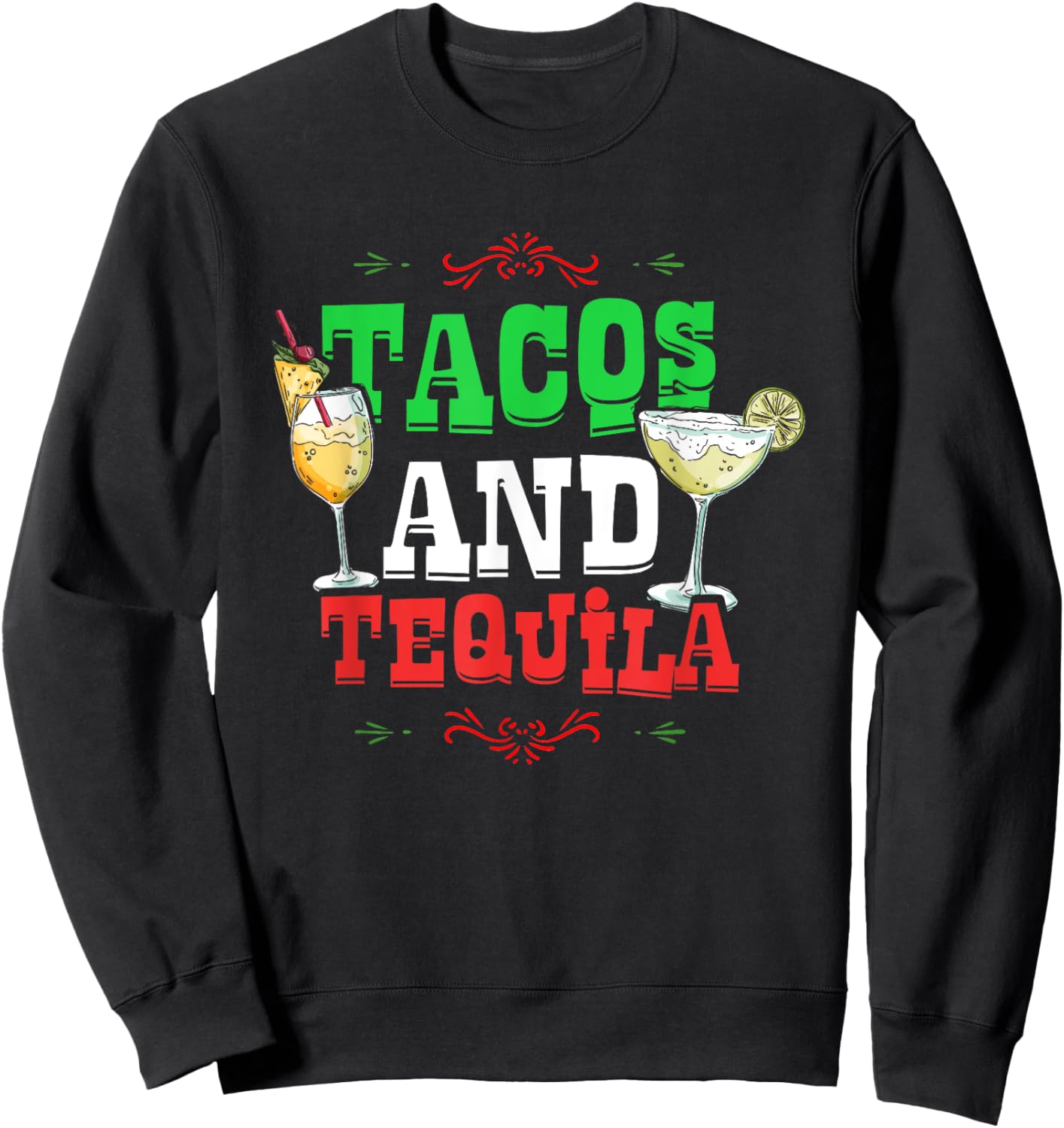 Tacos And Tequila | Mexican Food Alcohol | Mexico Sweatshirt - Sweatshirt | Black