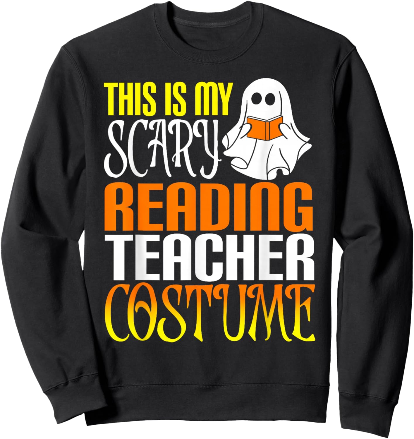 This Is My Scary Reading Teacher Costume | Halloween School Sweatshirt - Sweatshirt | Black