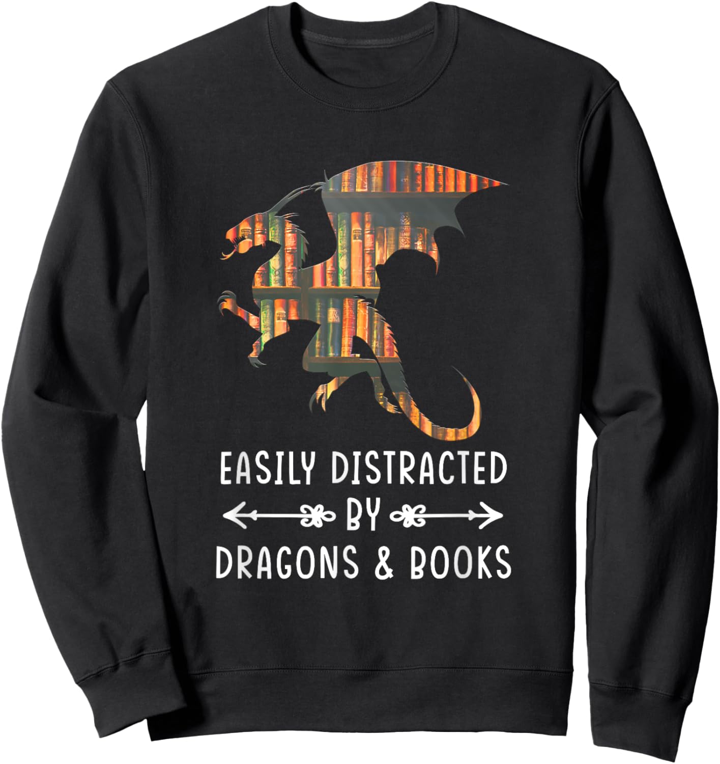 Easily Distracted By Dragon And Books Nerds School Sweatshirt - Sweatshirt | Black
