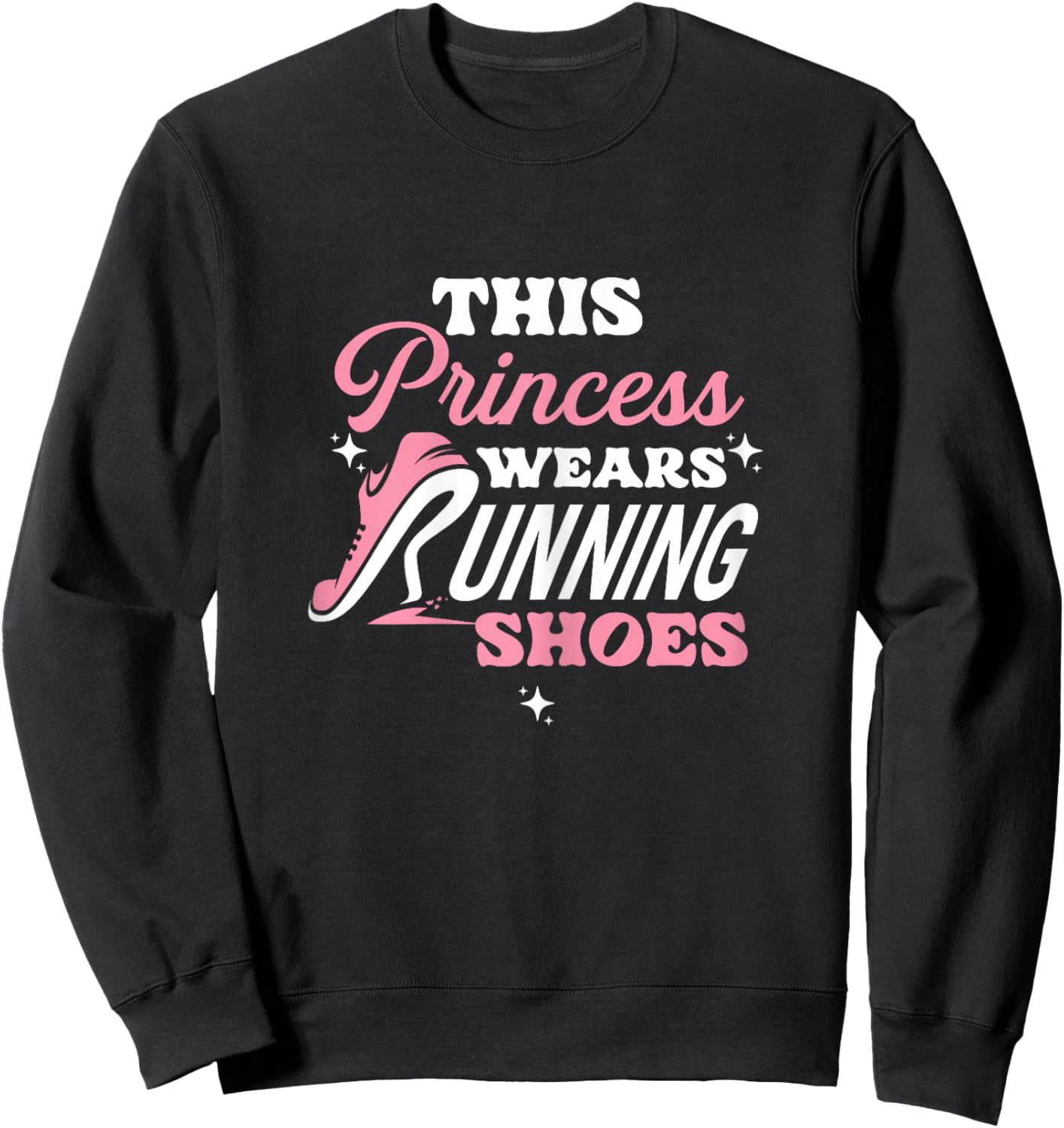 This princess wears running shoes, runners for girls and women Sweatshirt - Sweatshirt | Black