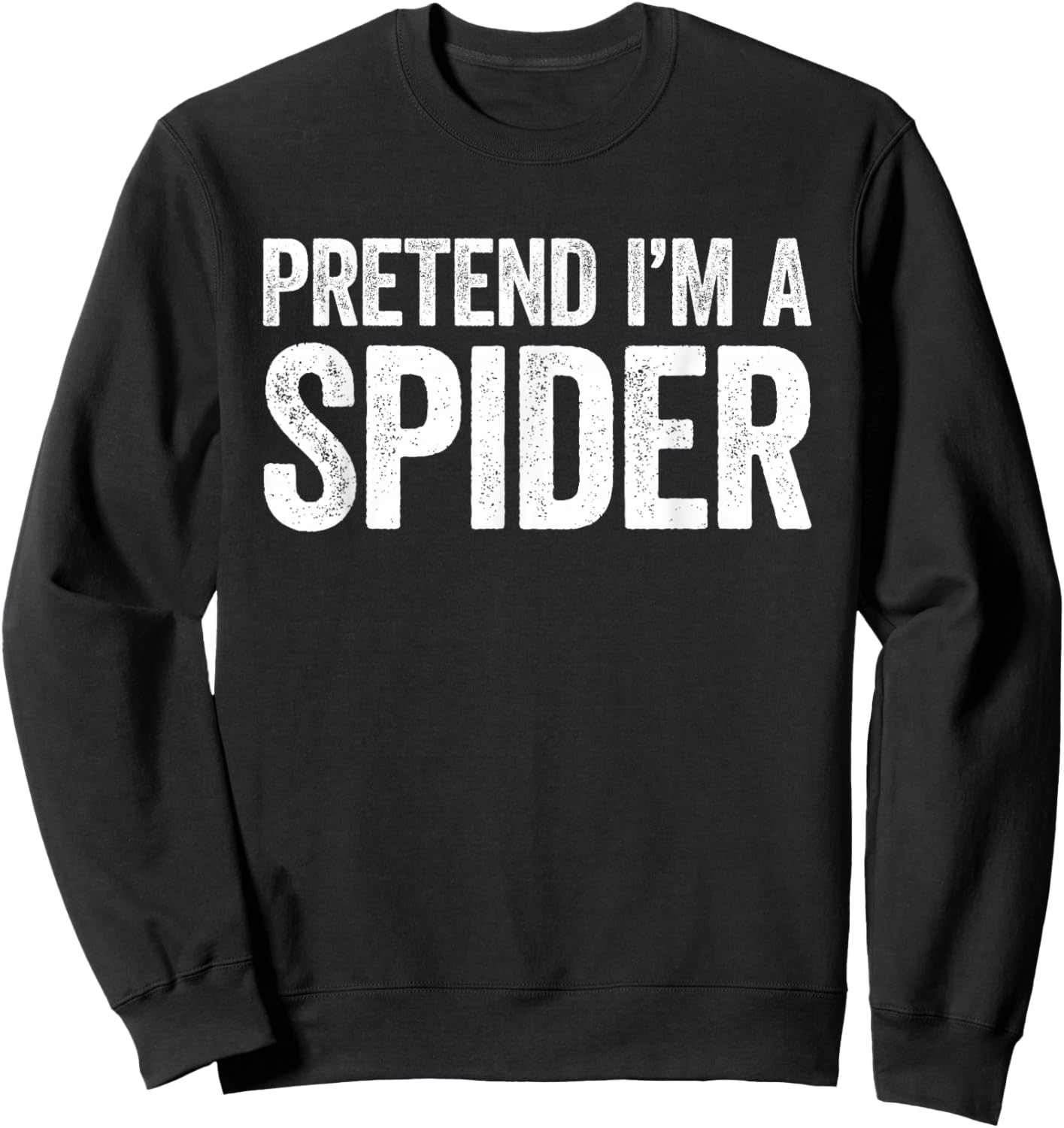Pretend I'm A Spider Shirt Adult Kids Men Women Costume Sweatshirt - Sweatshirt | Black