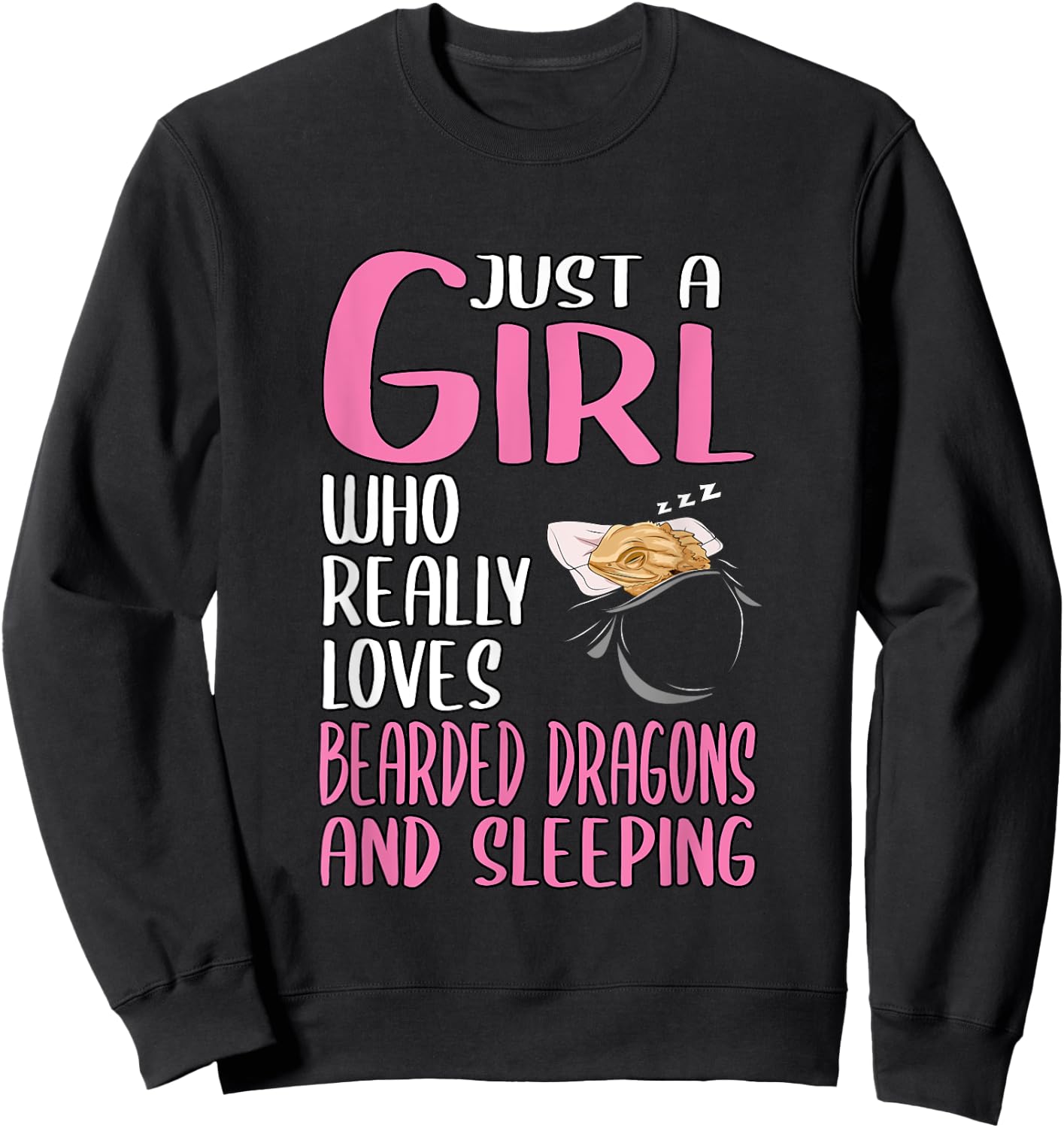 Just A Girl Who Really Loves Bearded Dragons And Sleeping Sweatshirt - Sweatshirt | Black