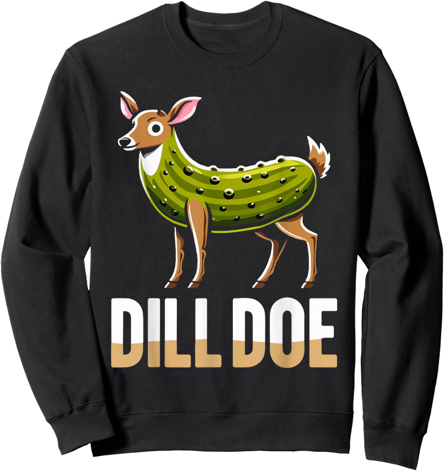 DILL DOE Funny Sarcastic Pickle Nature Deer Print Art Adult Sweatshirt - Sweatshirt | Black