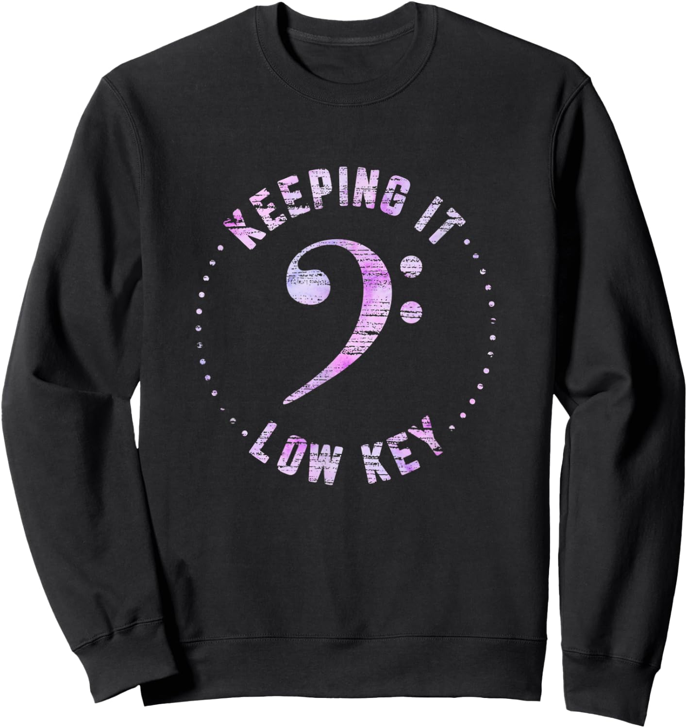 Bass Clef Keeping It Low Key Musician Music Sweatshirt - Sweatshirt | Black
