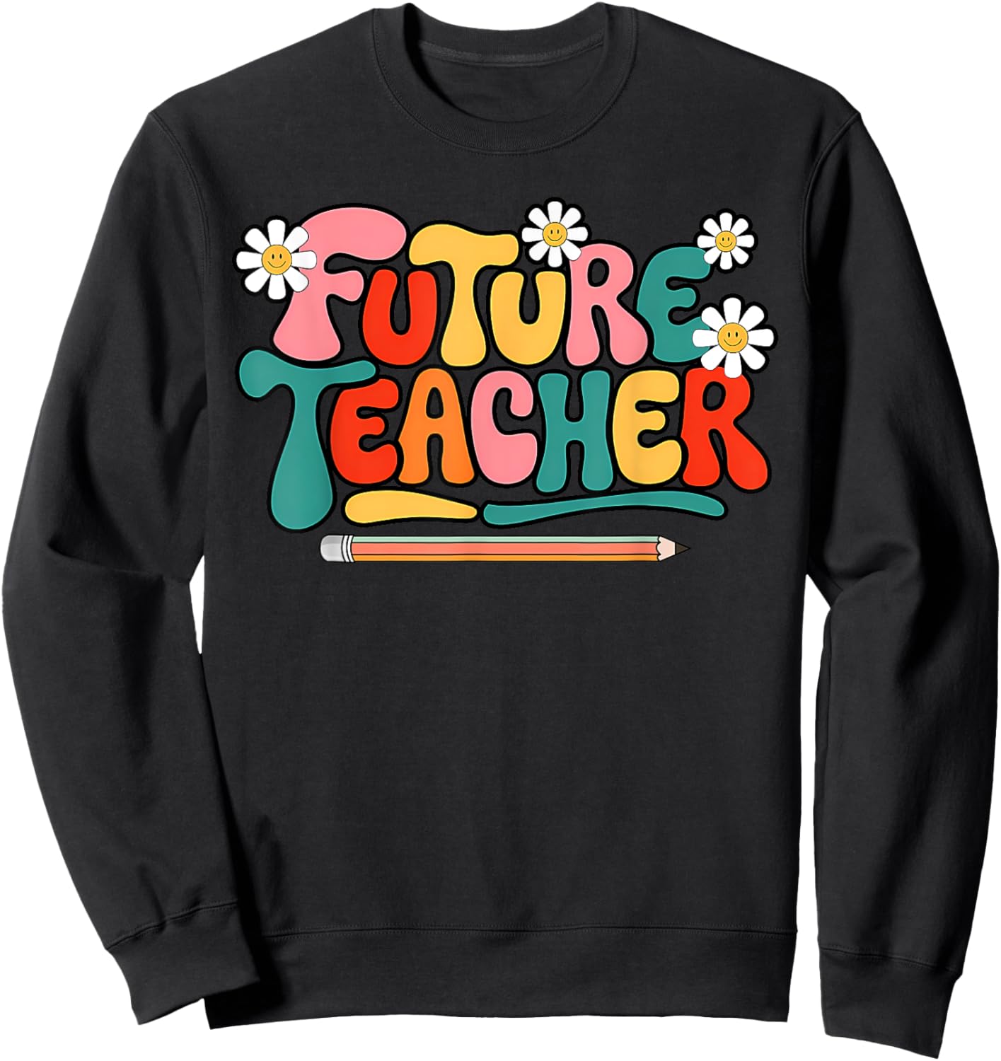 Groovy Future Teacher Student Graduation Teacher In Progress Sweatshirt - Sweatshirt | Black