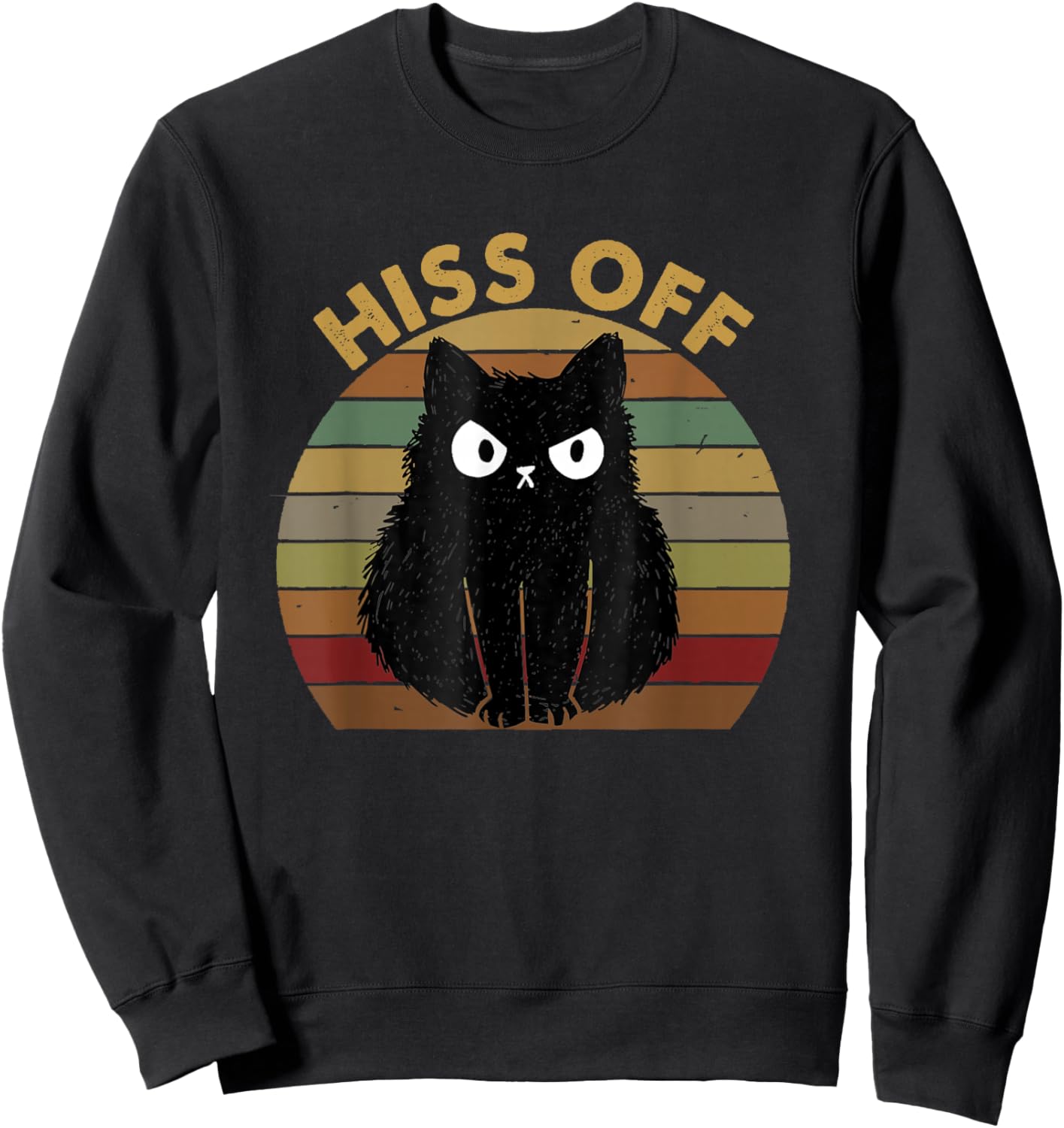 Funny Black Cat Hiss Off Meow Cat Vintage Sweatshirt - Sweatshirt | Black