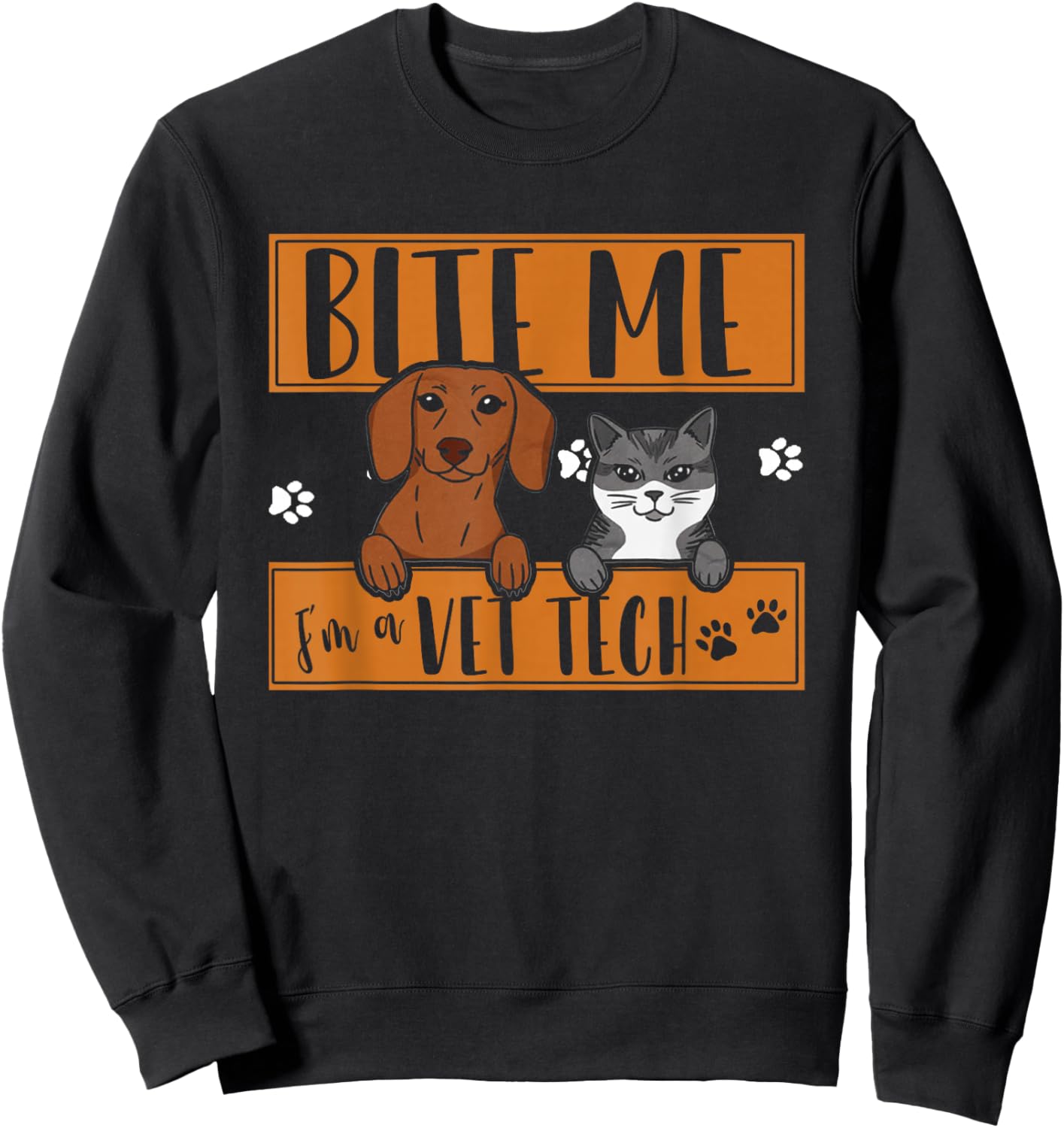 Funny Bite Me I'm Vet Tech | Veterinary | Veterinarian Sweatshirt - Sweatshirt | Black