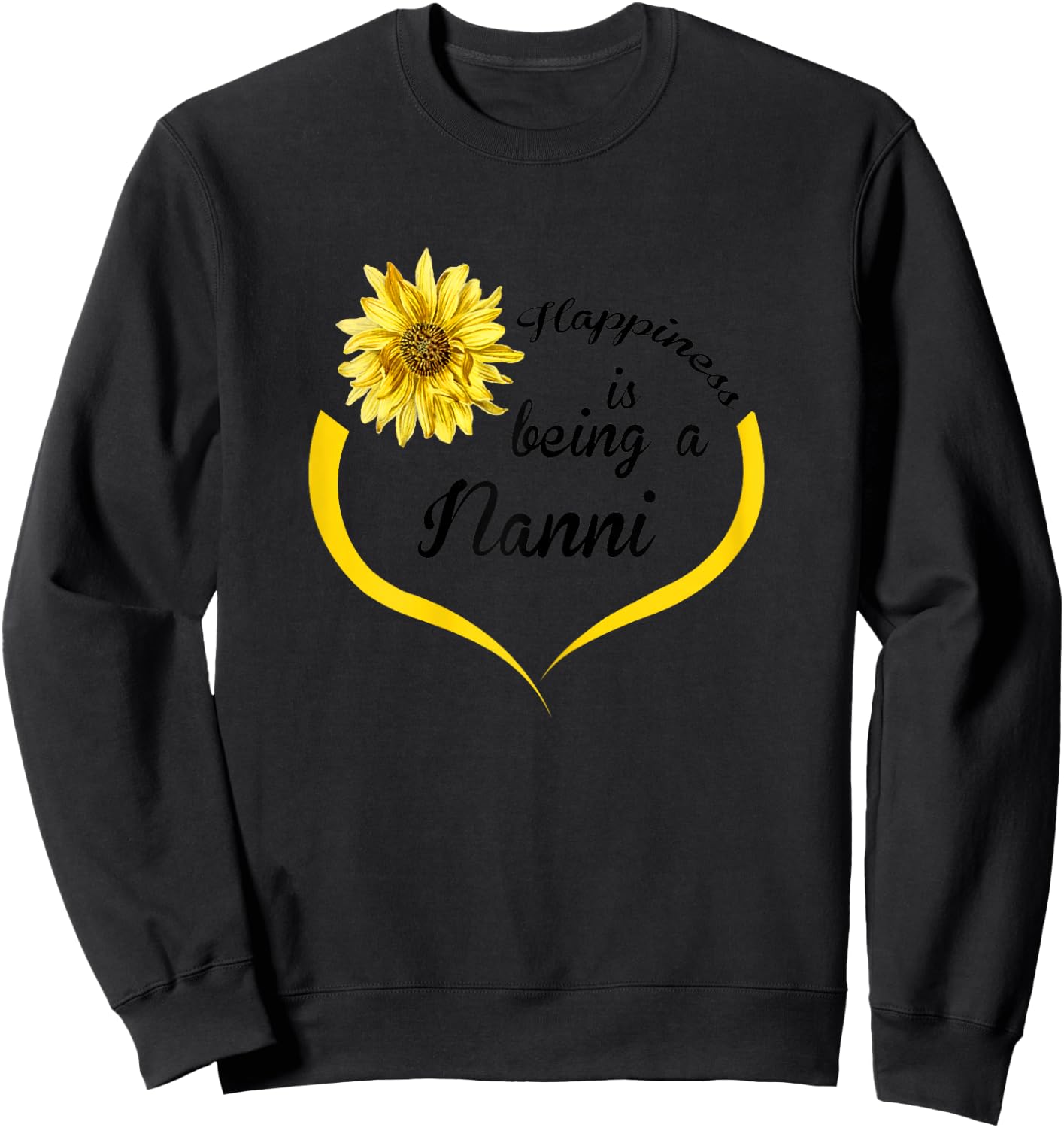Nanni Gift: Happiness Is Being A Nanni Sweatshirt - Sweatshirt | Black