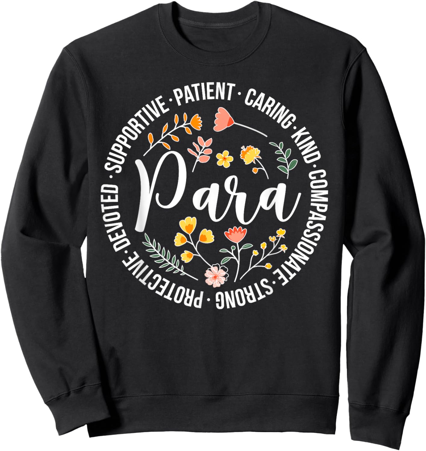 Paraprofessional Appreciation Para Parapro Sweatshirt - Sweatshirt | Black