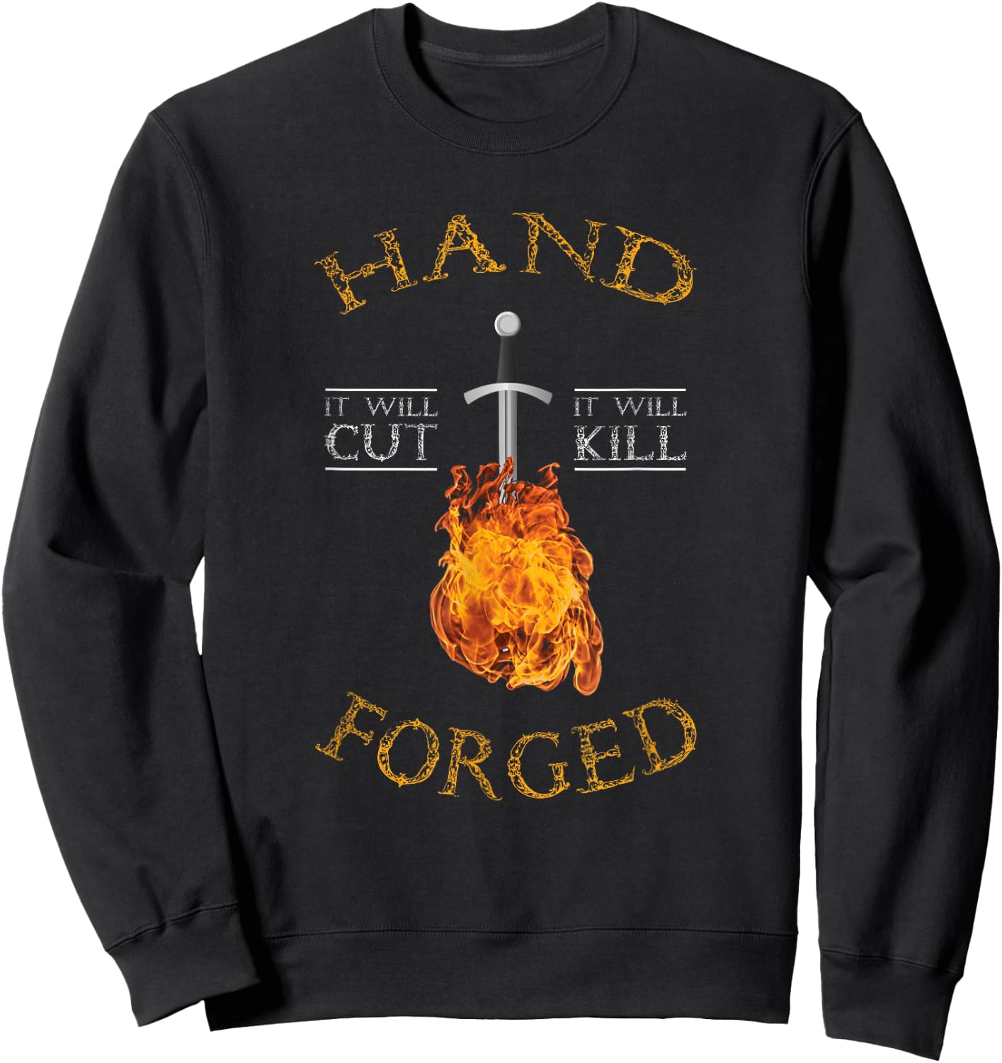 Hand Forged It Will Cut Knife Forging Sweatshirt - Sweatshirt | Black