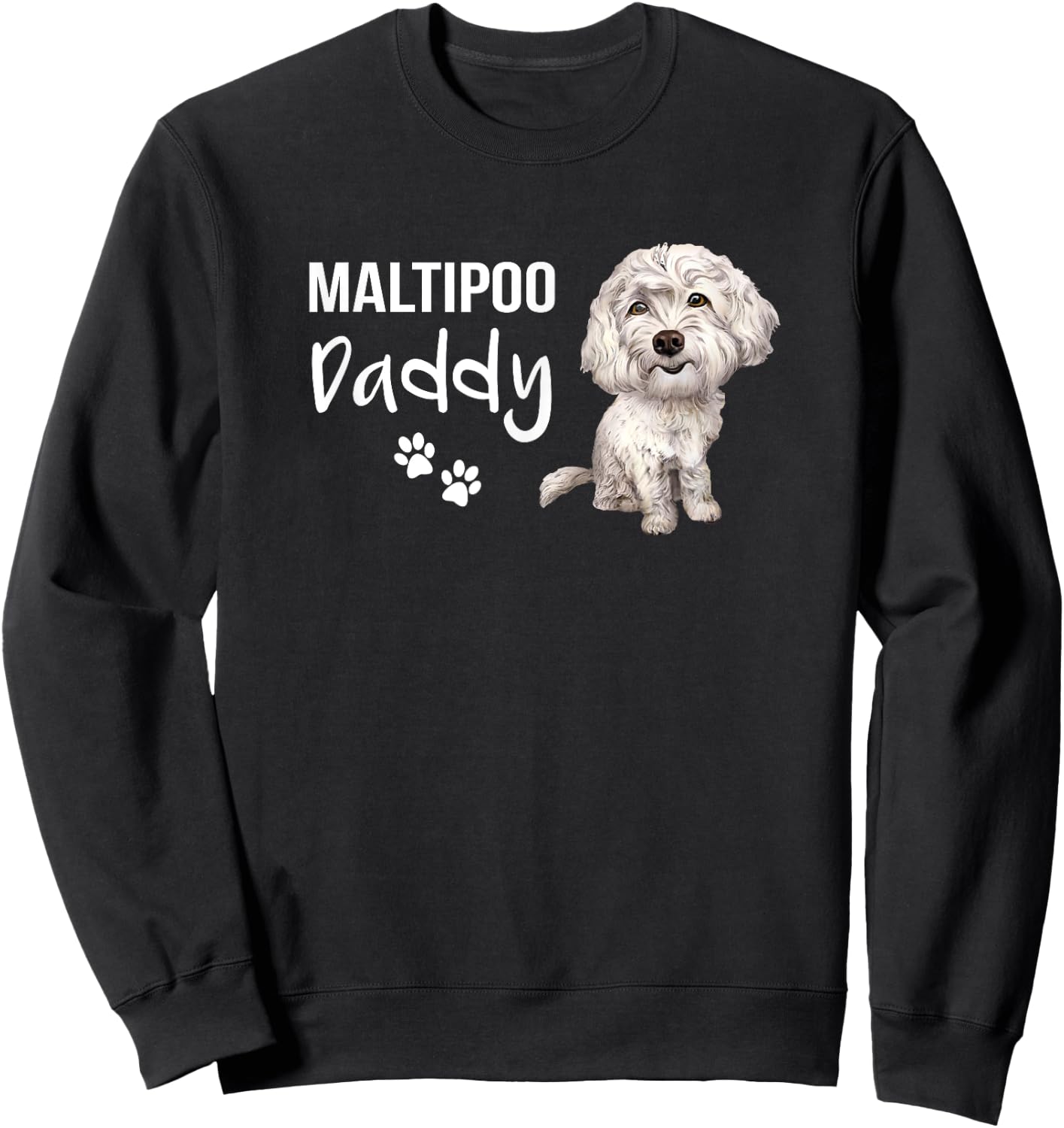 Maltipoo Daddy | Dog Dad | Puppy Daddy | Maltipoo Dad Men Girls Kids Sweatshirt - Sweatshirt | Black