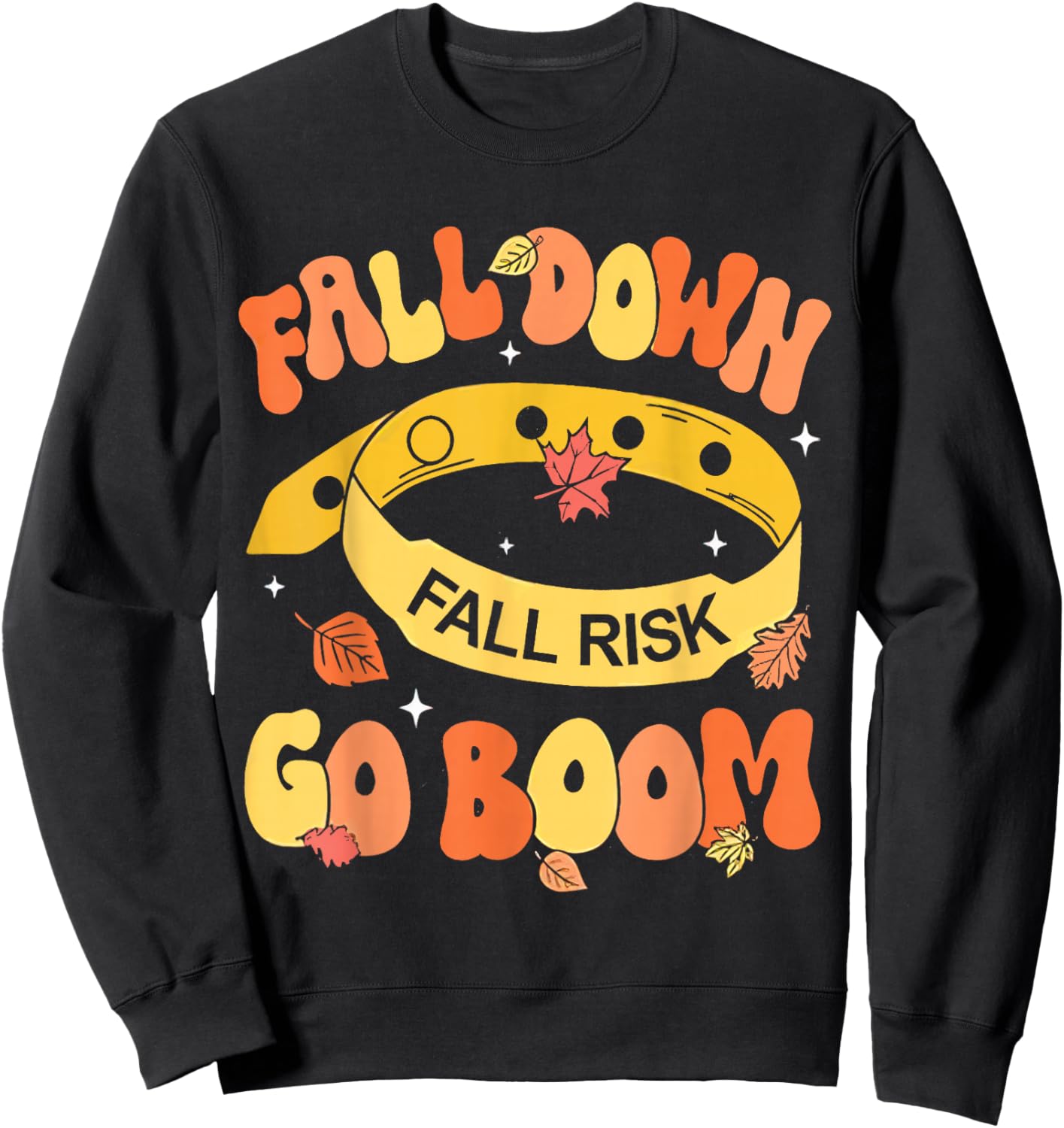 Fall Down Go Boom Fall Risk Bracelet Physical Therapy Outfit Sweatshirt - Sweatshirt | Black