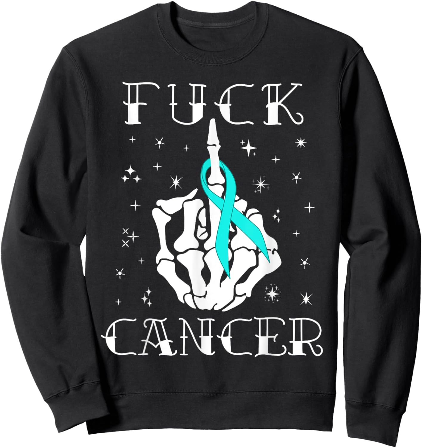 Fuck Cancer Tattoos Survivor Teal Ribbon Ovarian Cancer Sweatshirt - Sweatshirt | Black