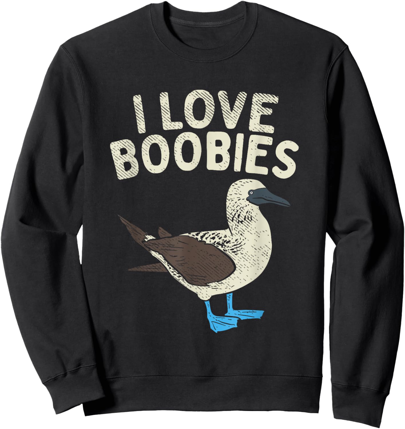 Blue Footed Boobies Word Game - I Love Boobies Pot Sweatshirt - Sweatshirt | Black