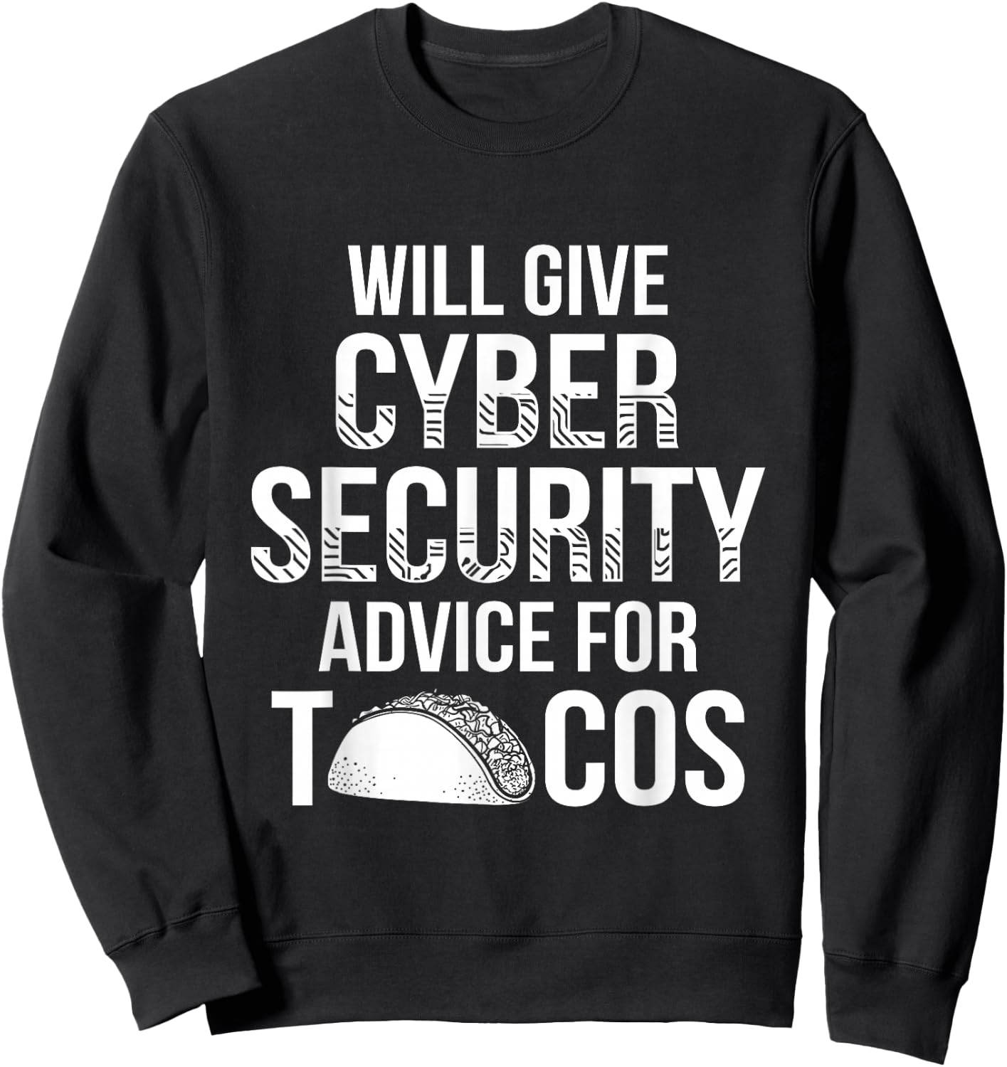 Cybersecurity IT Analyst Tacos Certified Tech Security Sweatshirt - Sweatshirt | Black