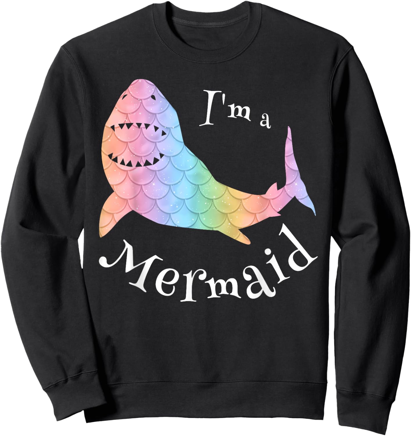 I'm a Mermaid , Cute Swim Great White Shark Sweatshirt - Sweatshirt | Black