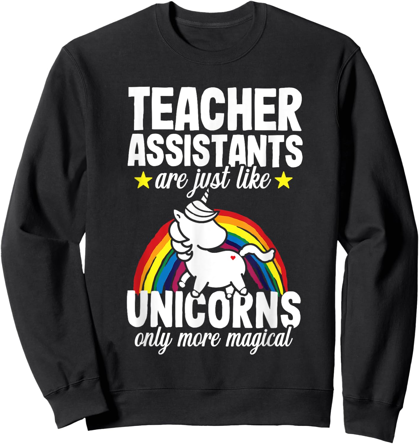 Teacher Assistant Unicorn Teaching School Appreciation Sweatshirt - Sweatshirt | Black