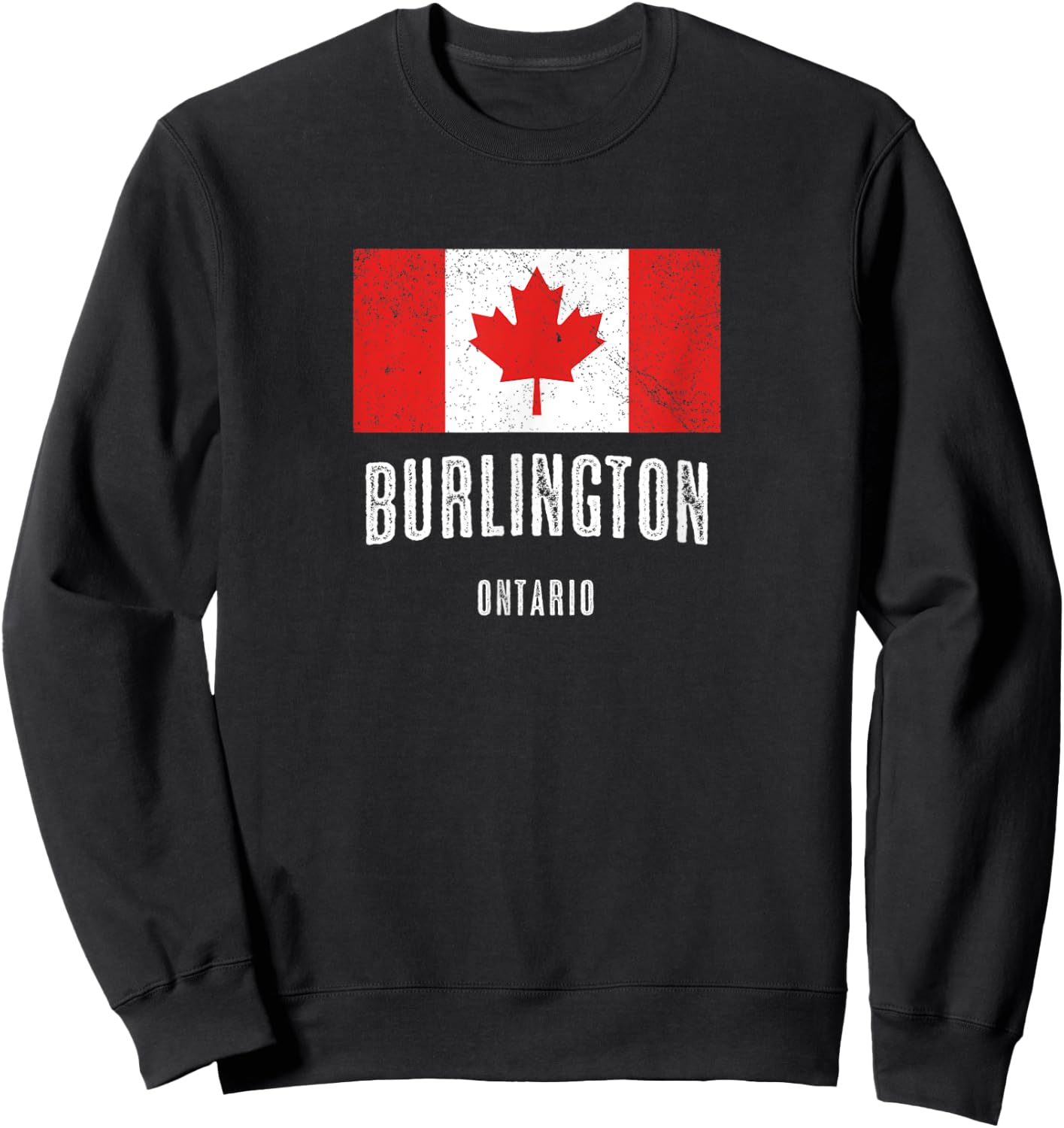 City of BURLINGTON - CANADA | CANADIAN Flag Novelty Merch Sweatshirt - Sweatshirt | Black