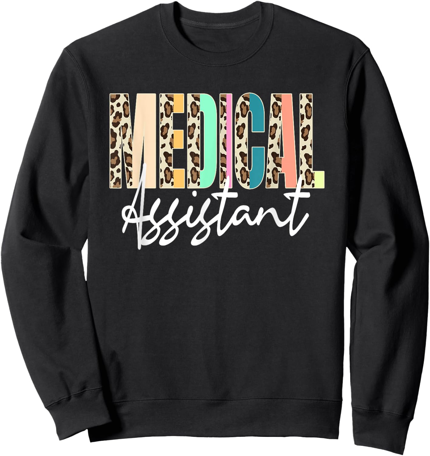 Medical Assistant Nurse Life Doctor Assistant Sweatshirt - Sweatshirt | Black
